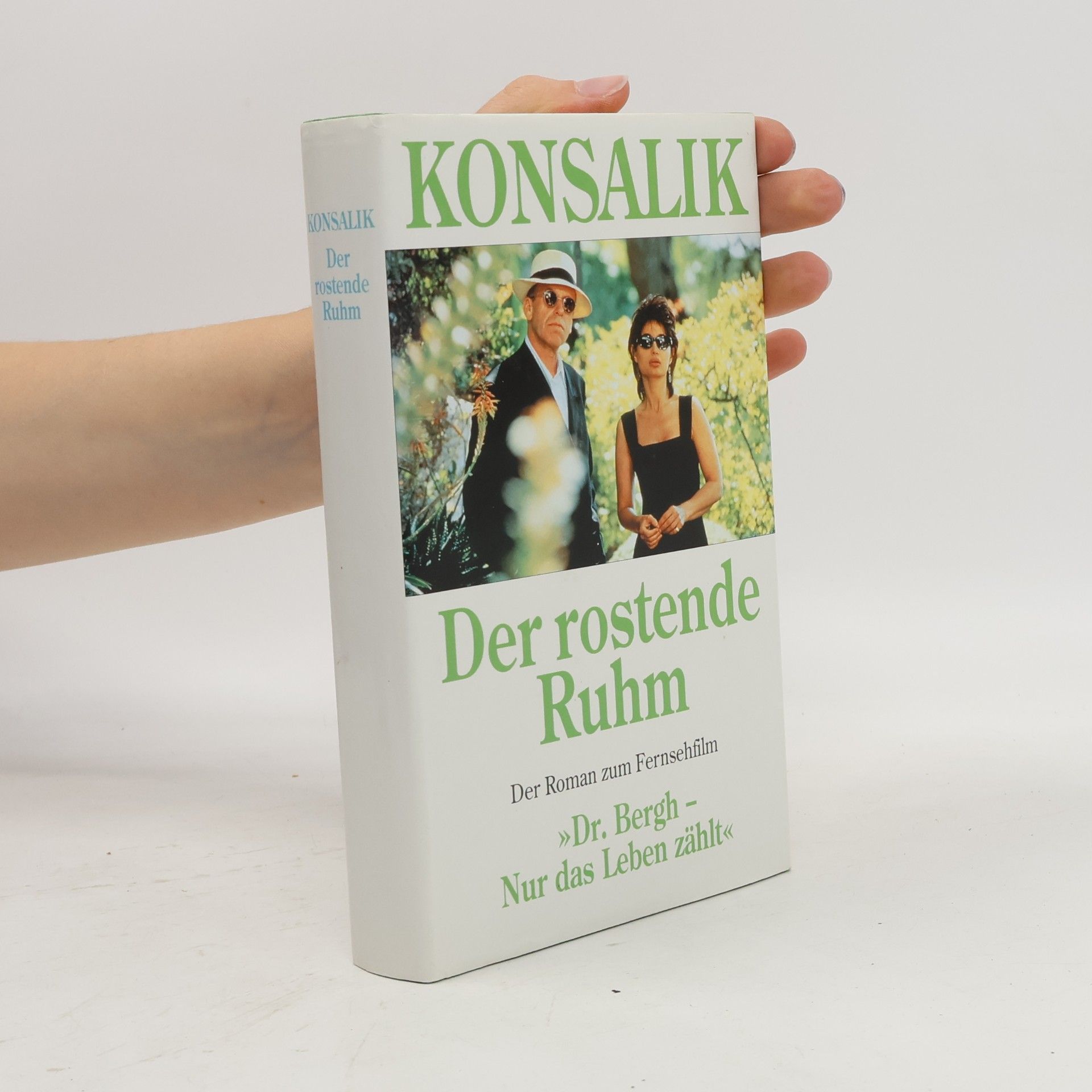 Heinz Günther Konsalik Der rostende Ruhm