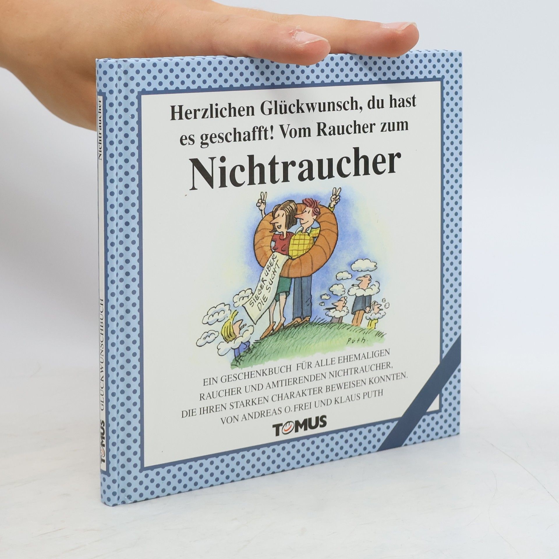 Autorenkollektiv Herzlichen Glückwunsch, du hast es geschafft! Vom Raucher zum Nichtraucher