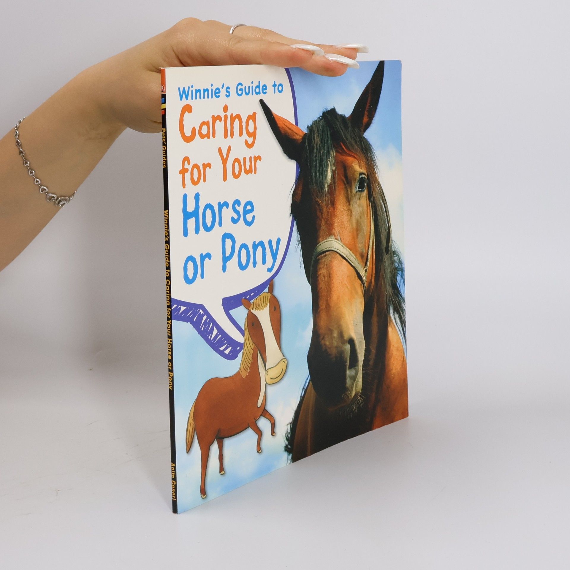 Anita Ganeri Pets' Guides: Winnie's Guide to Caring for Your Horse or Pony