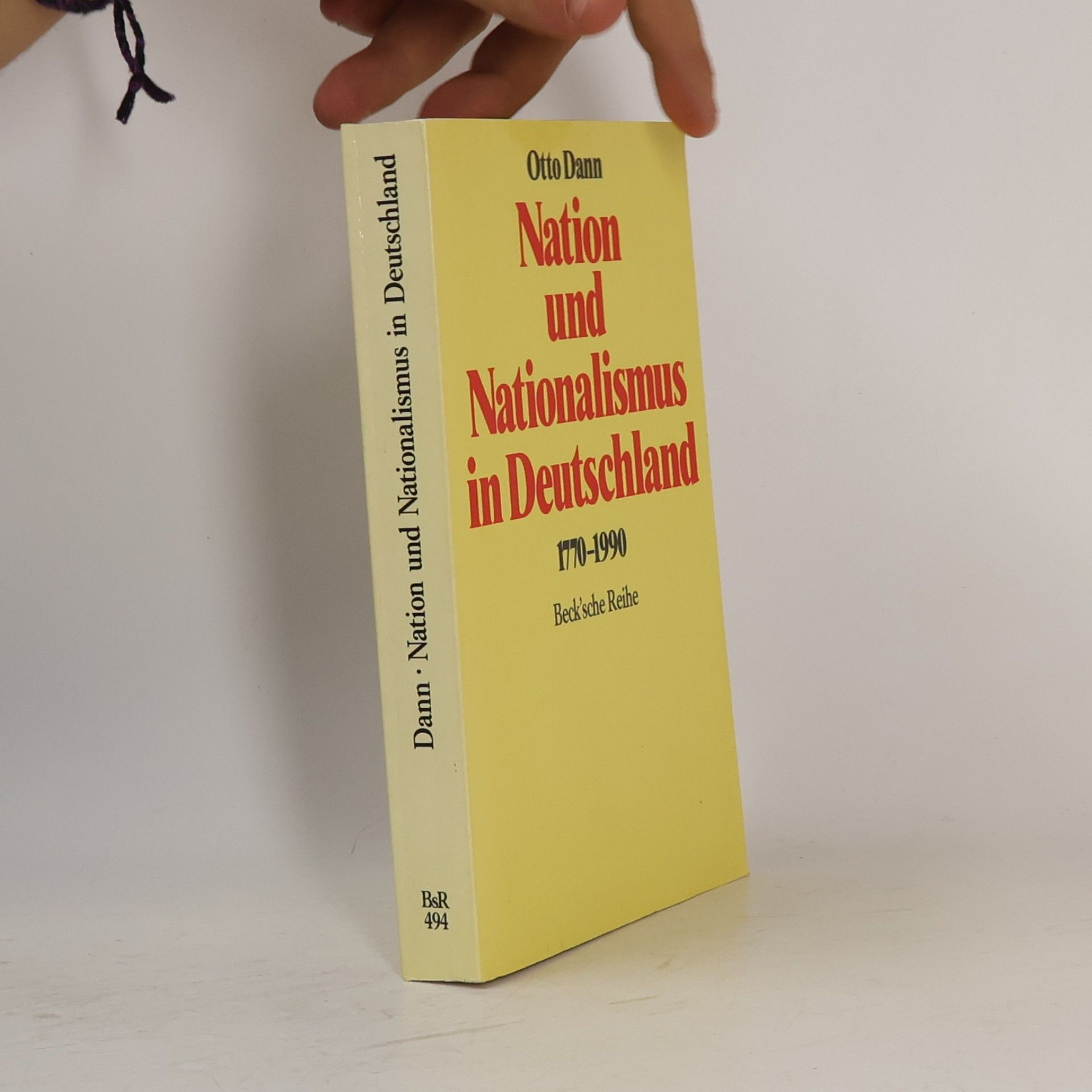 Otto Dann Beck'sche Reihe: Nation und Nationalismus in Deutschland - 3., erweiterte Auflage