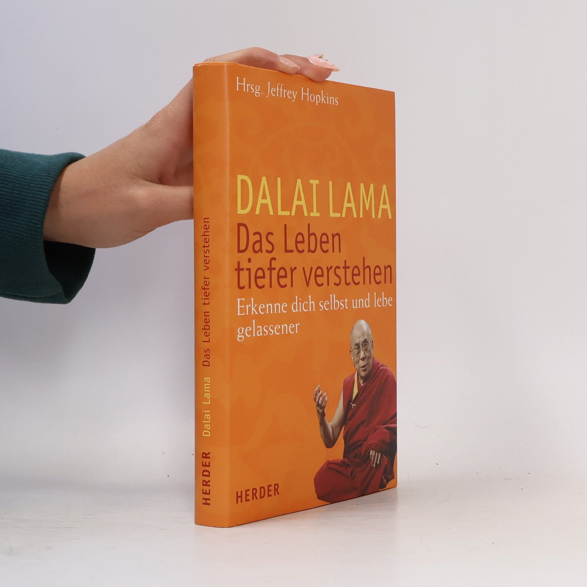 Dalaï-Lama Dalai Lama. Das Leben tiefer verstehen