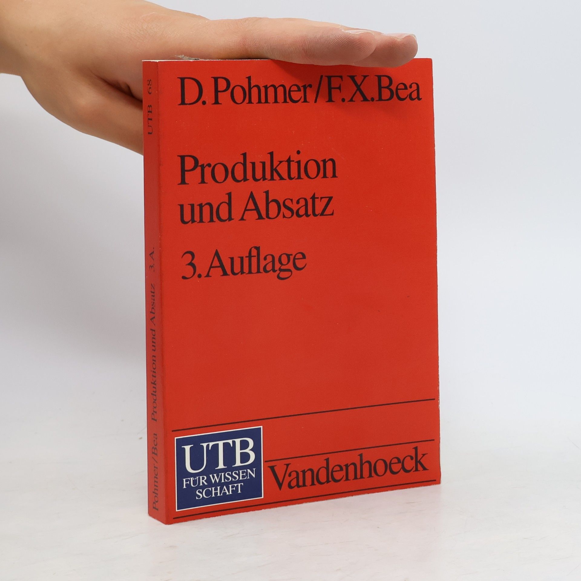 Dieter Pohmer UTB Uni-Taschenbücher - 68: Produktion und Absatz