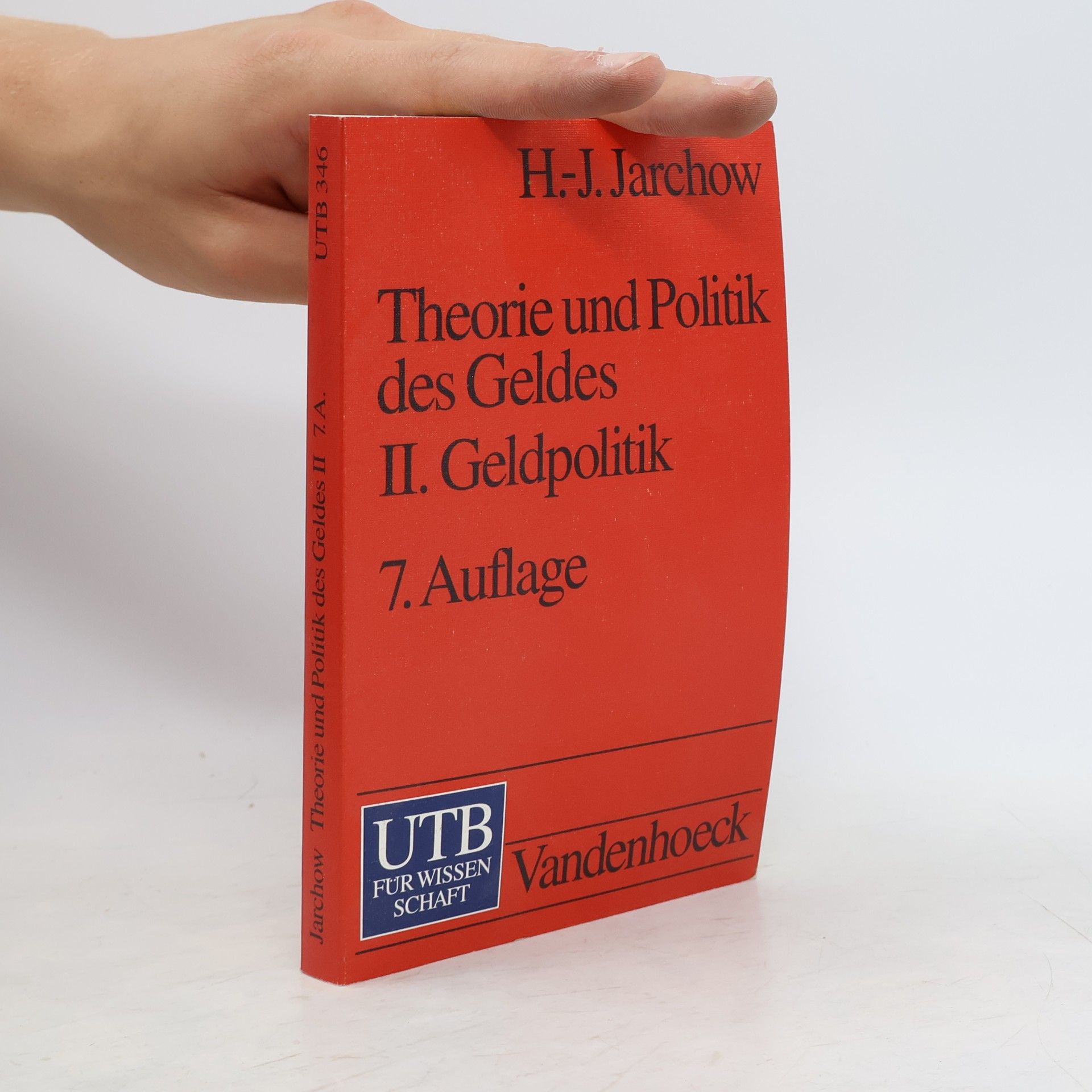 Hans-Joachim Jarchow UTB - 2: Theorie und Politik des Geldes