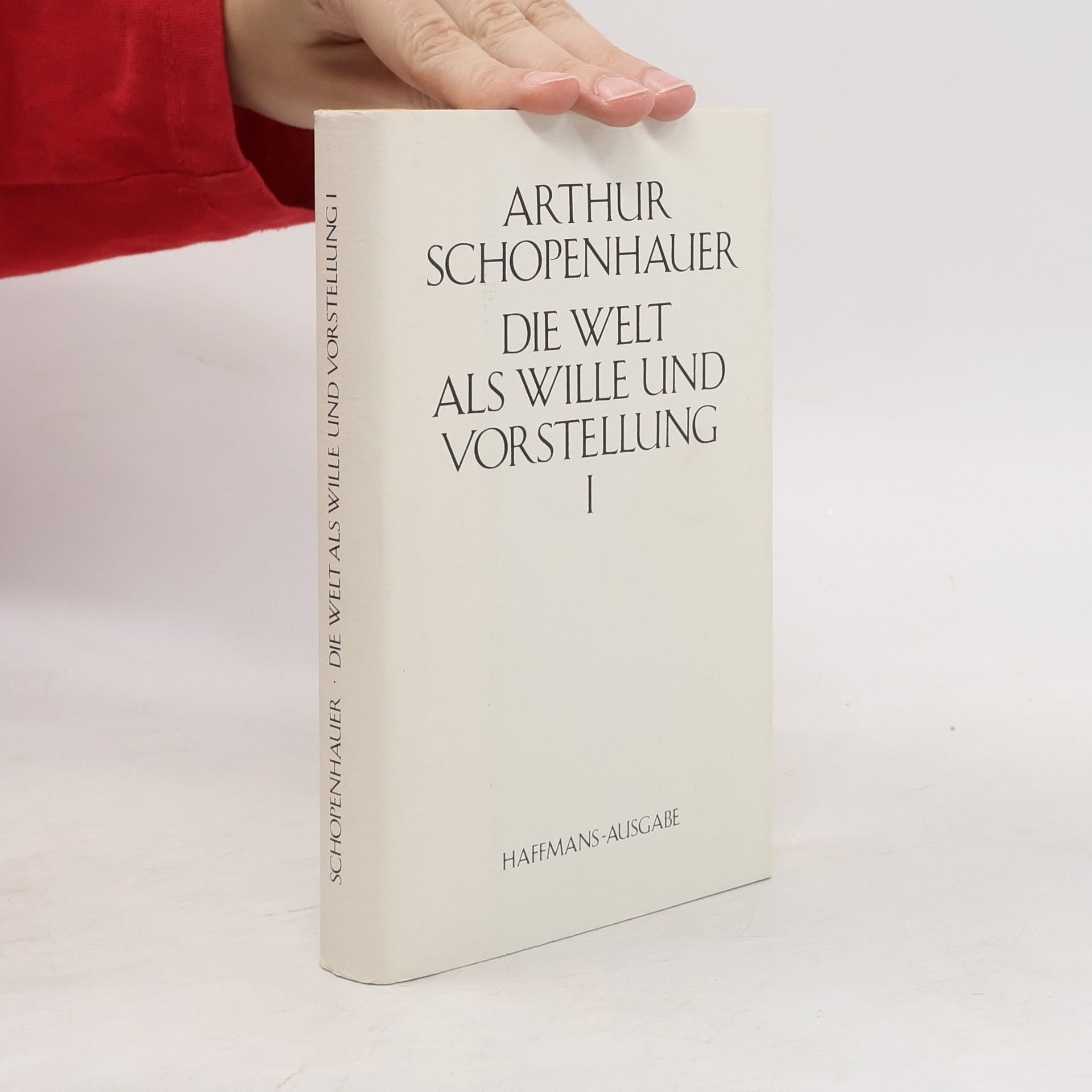 Arthur Schopenhauer Die Welt als Wille und Vorstellung