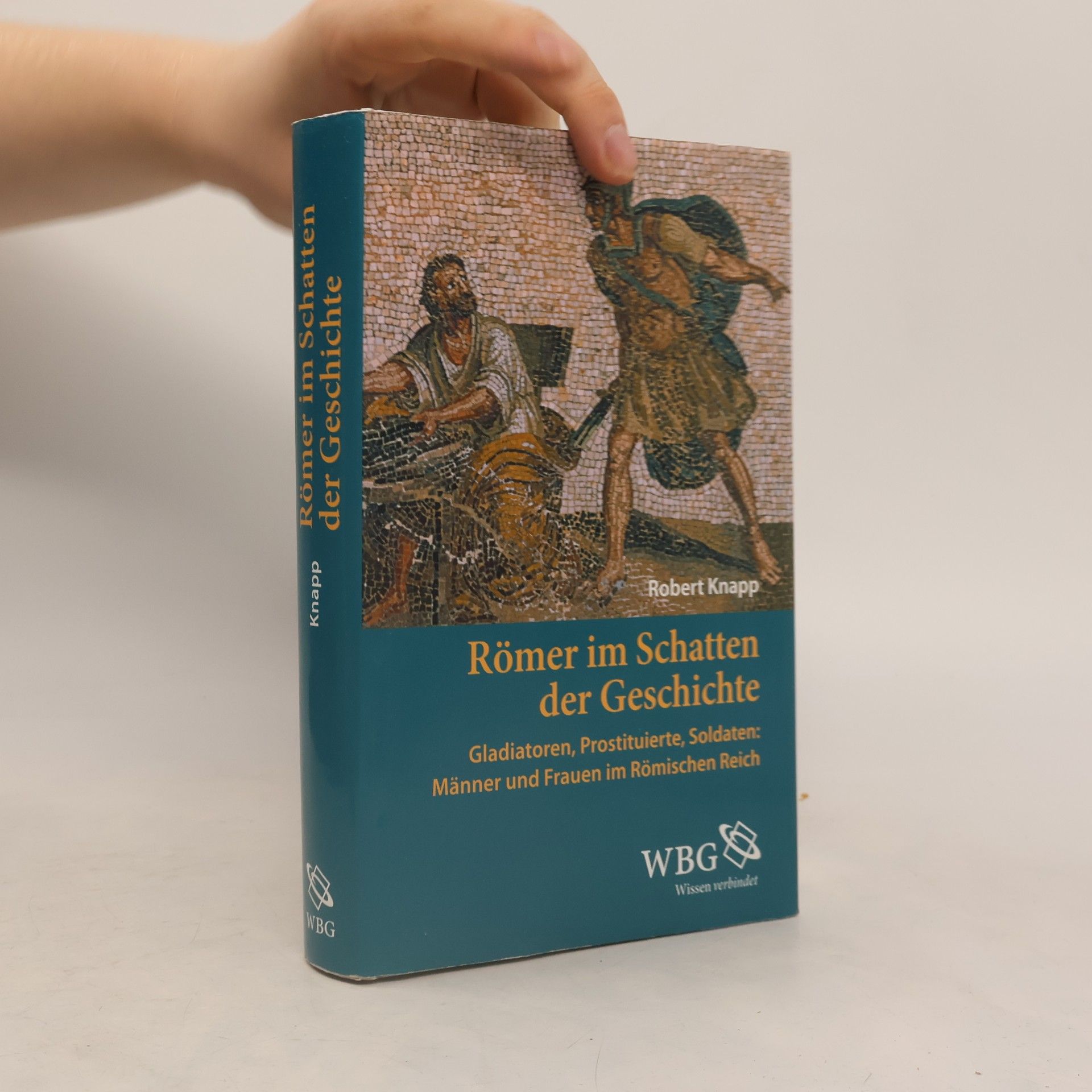 Robert C. Knapp Römer im Schatten der Geschichte