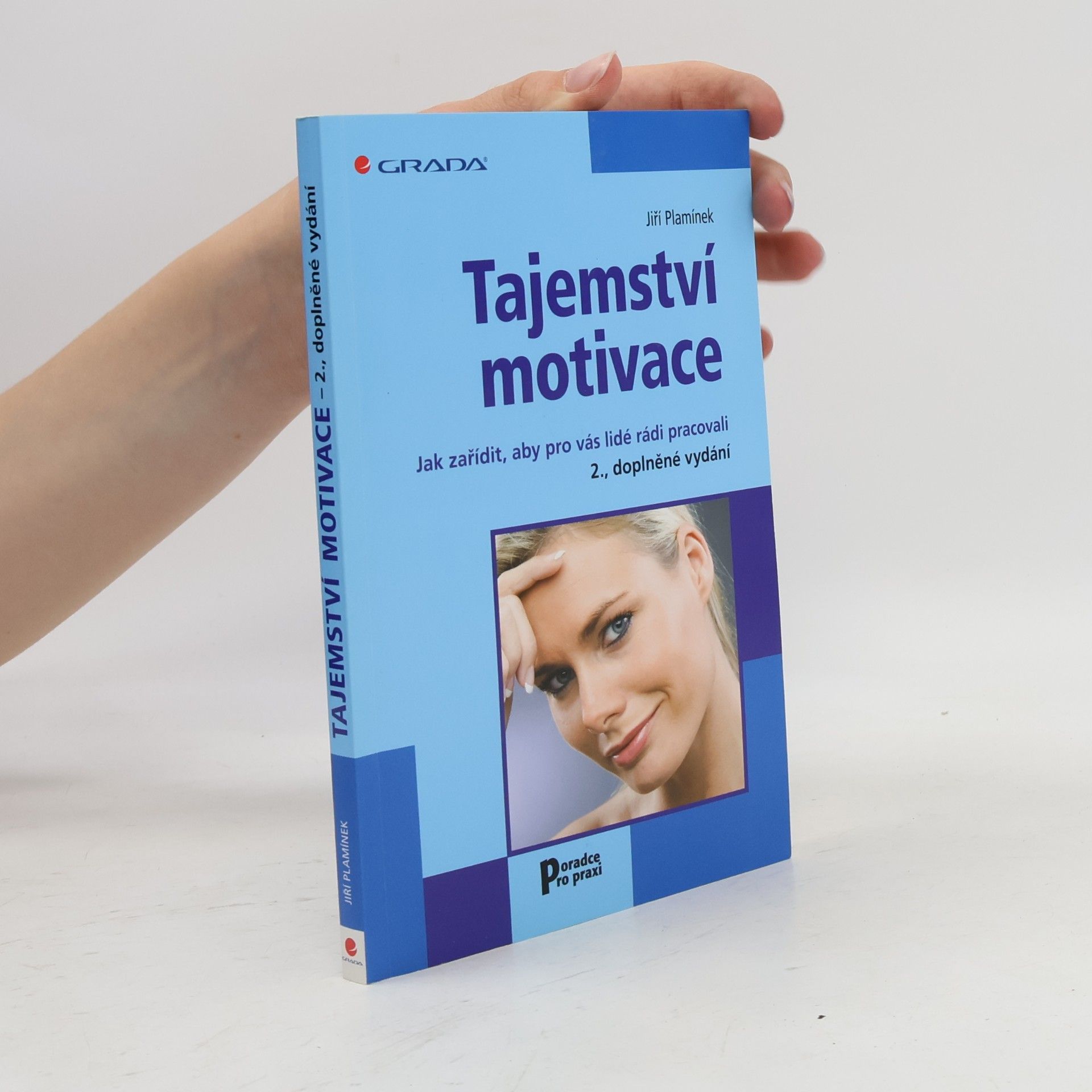 Jiří Plamínek Tajemství motivace. Jak zařídit, aby pro vás lidé rádi pracovali