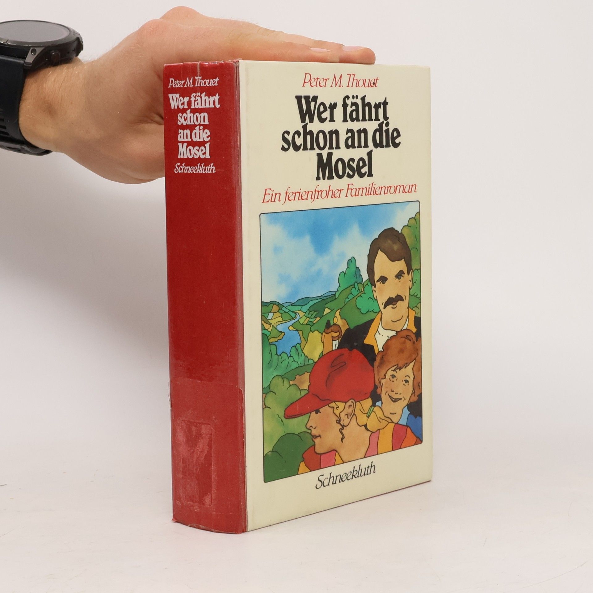 Peter M. Thouet Wer fährt schon an die Mosel