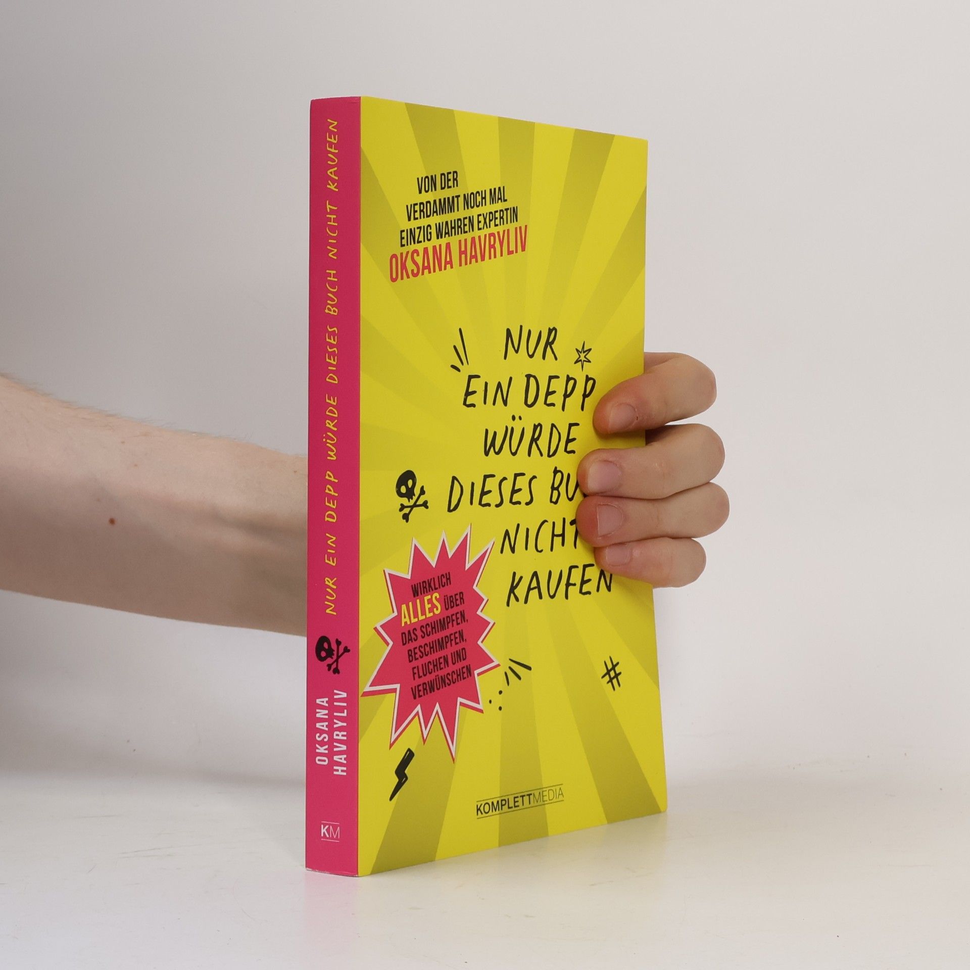 Oksana Havryliv Nur ein Depp würde dieses Buch nicht kaufen