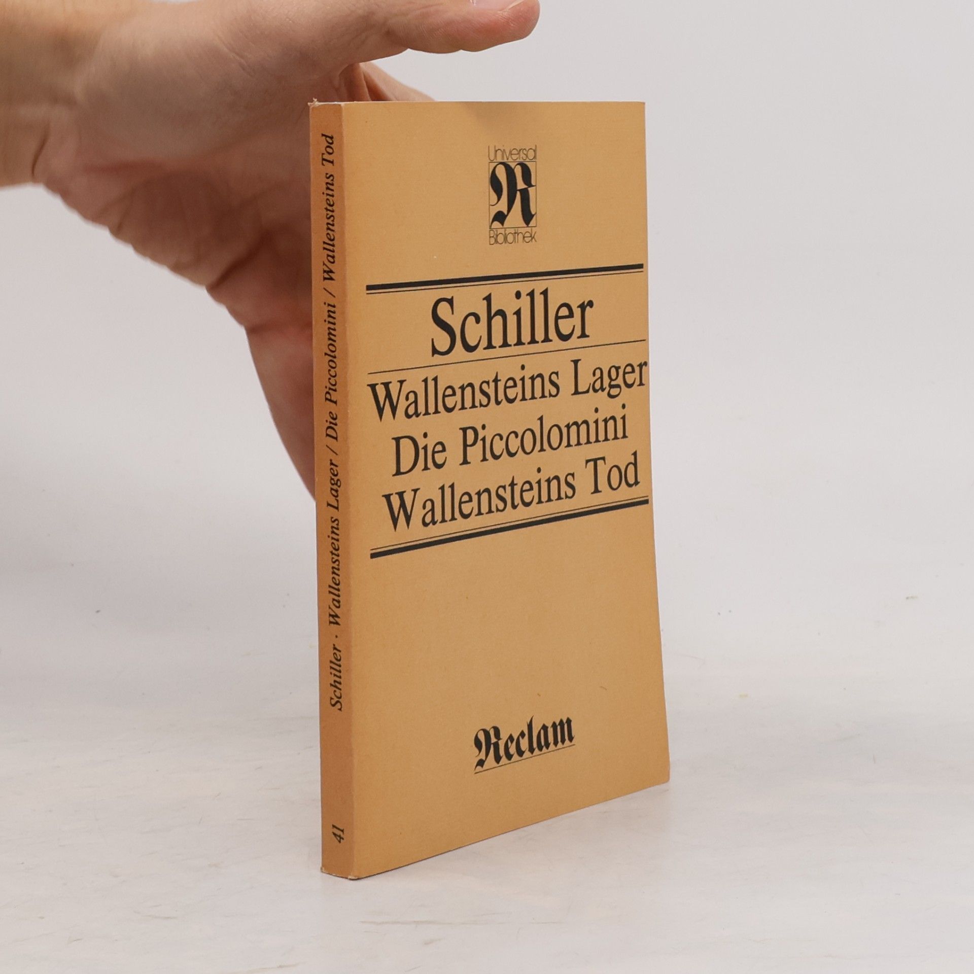 Friedrich Schiller Wallensteins Lager. Die Piccolomini. Wallensteins Tod