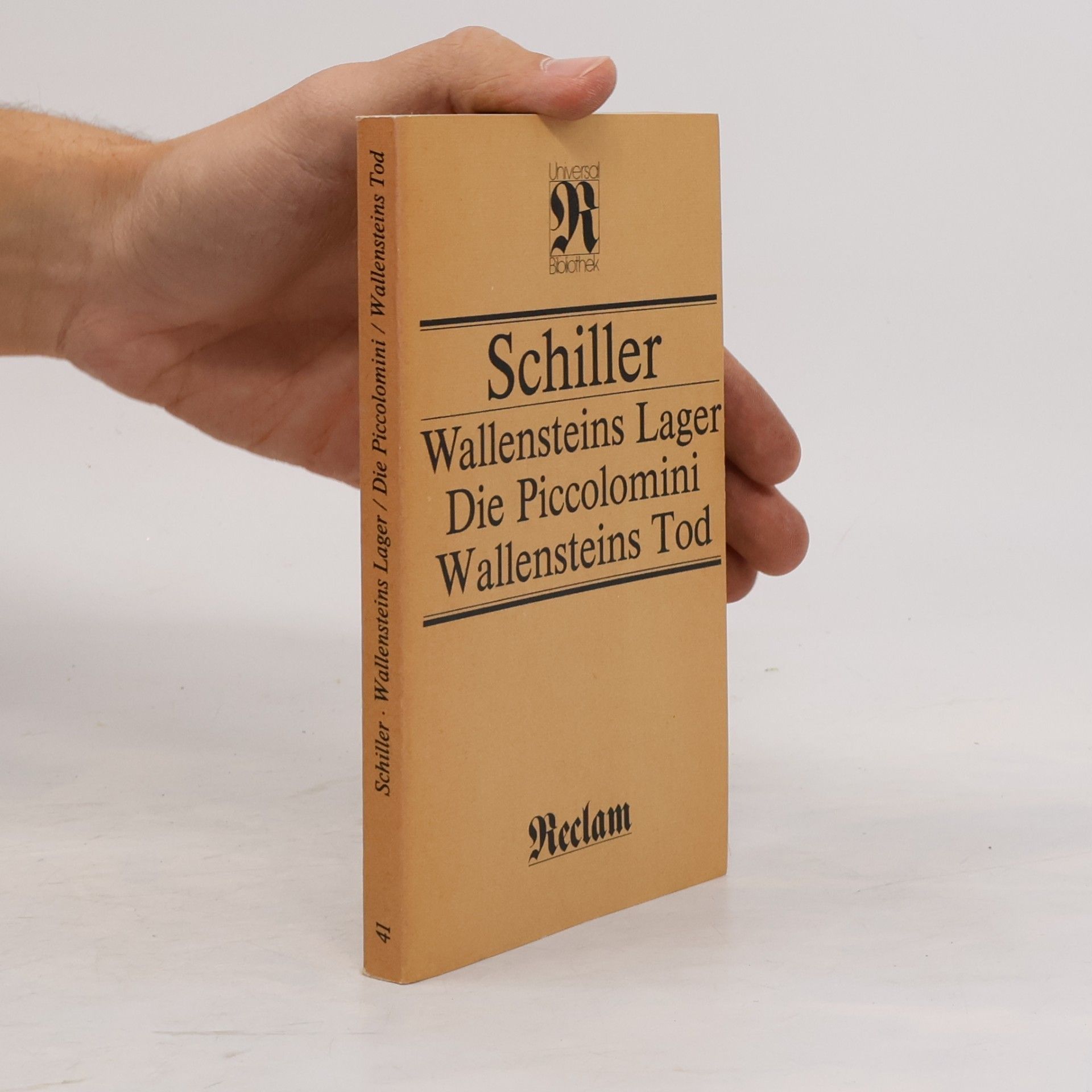 Friedrich Schiller Wallensteins Lager. Die Piccolomini. Wallensteins Tod