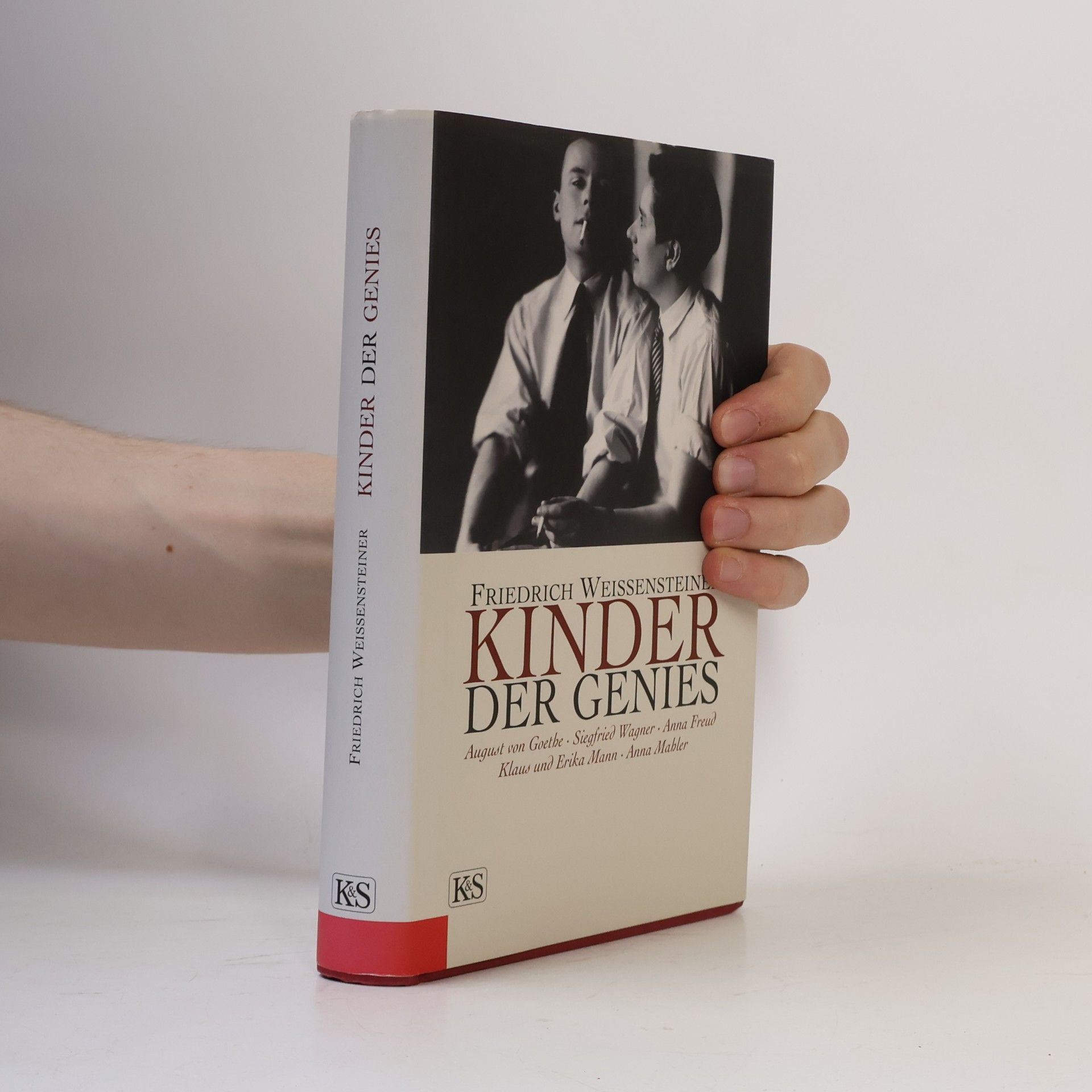 Friedrich Weissensteiner Kinder der Genies. Leben im Schatten des Ruhmes. August von Goethe - Siegfried Wagner - Anna Freud - Klaus und Erika Mann - Anna Mahler