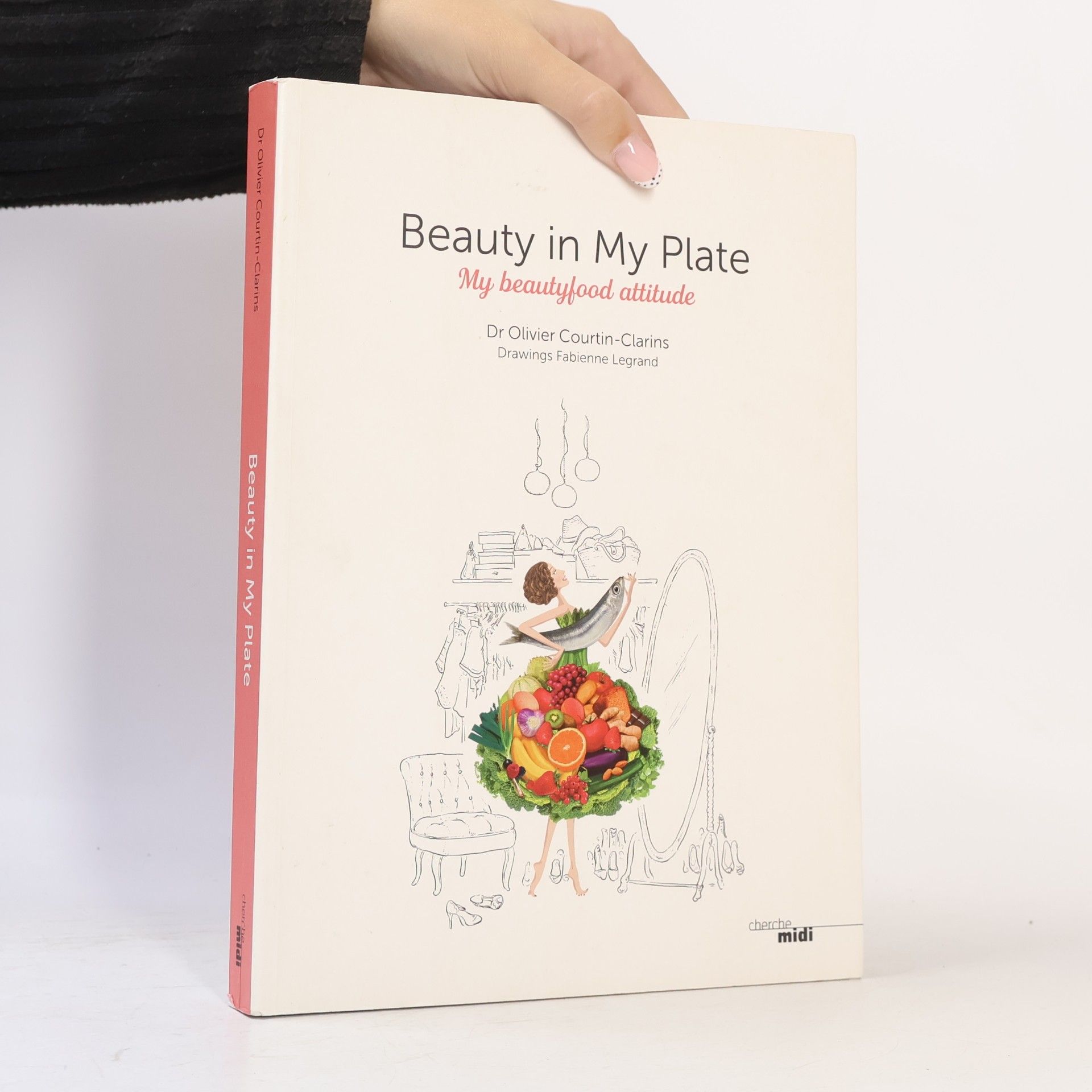 Olivier Courtin-Clarins Beauty in My Plate: My Beautyfood Attitude