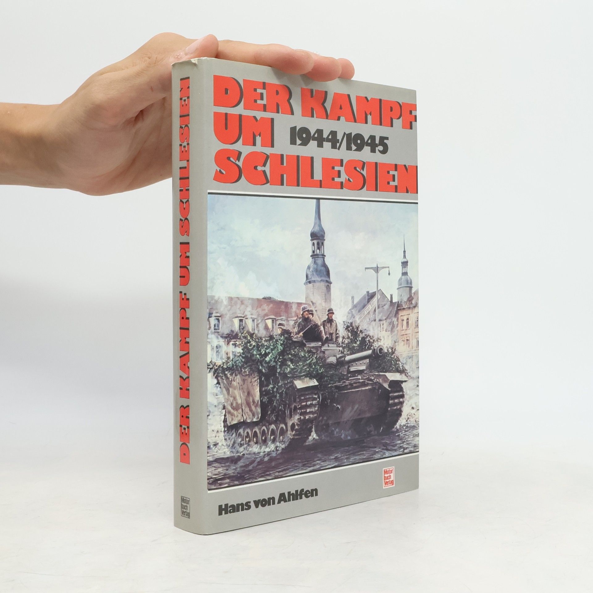 Hans von Ahlfen Der Kampf um Schlesien