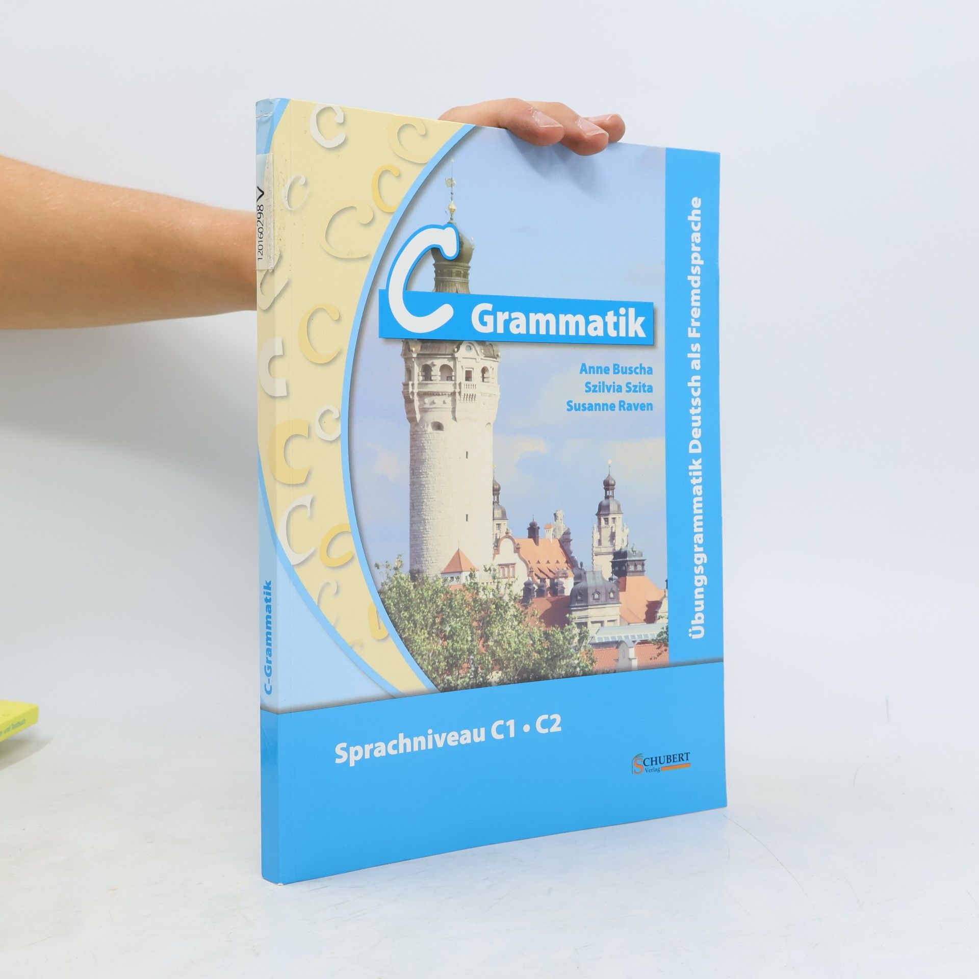 AA.VV. C Grammatik : Übungsgrammatik Deutsch als Fremdsprache : Sprachniveau C1-C2