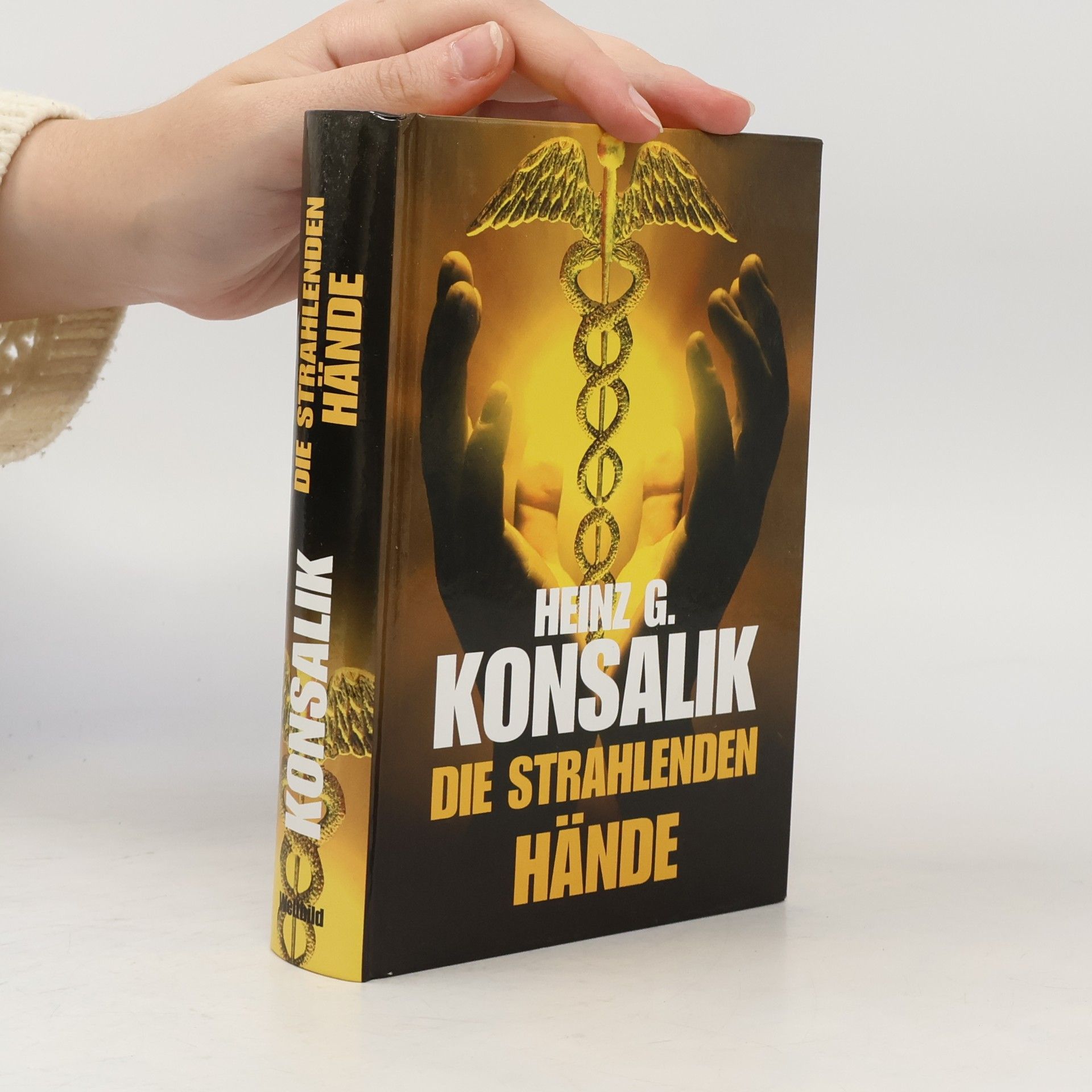 Heinz Günther Konsalik Die strahlenden Hände