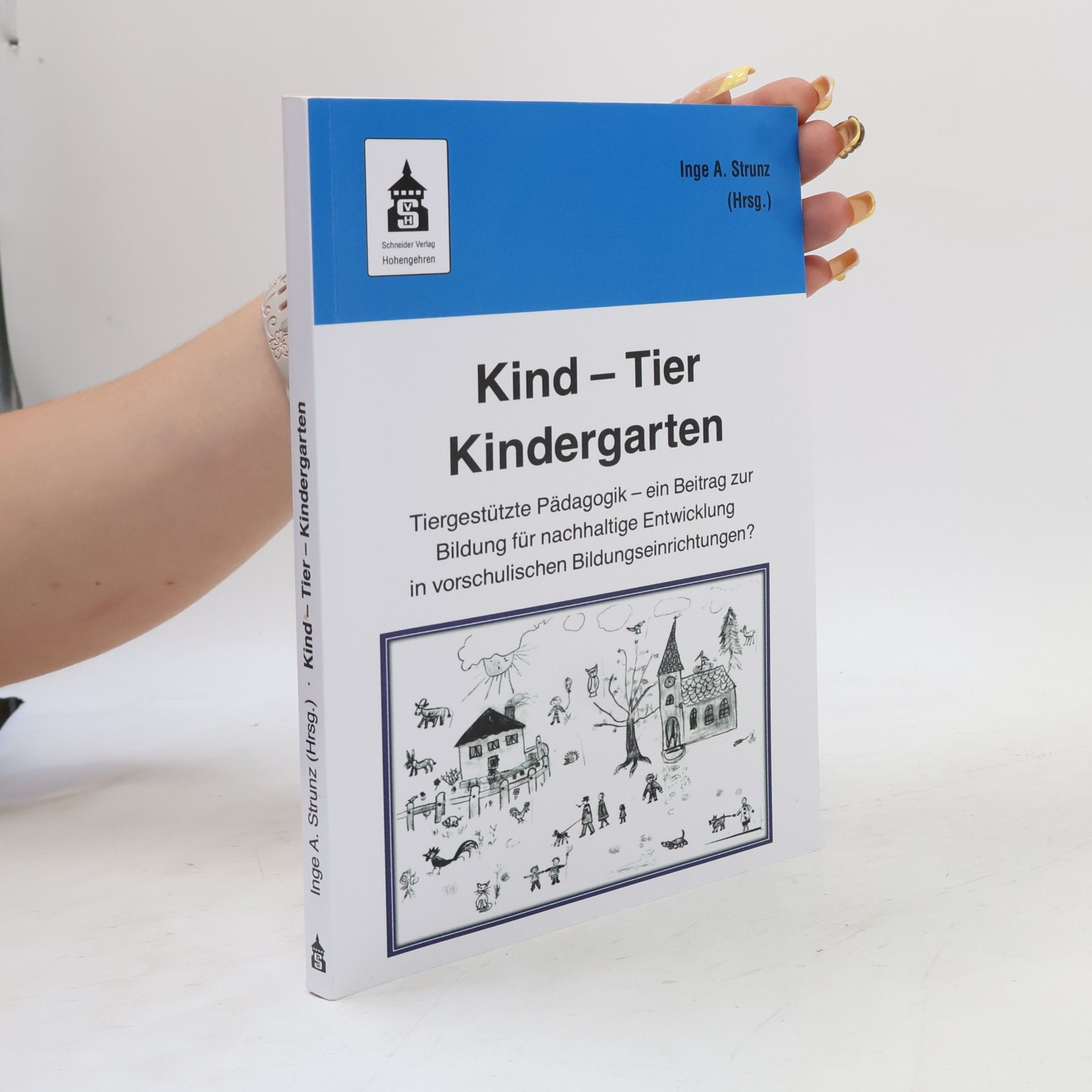 Inge Angelika Strunz Kind - Tier - Kindergarten