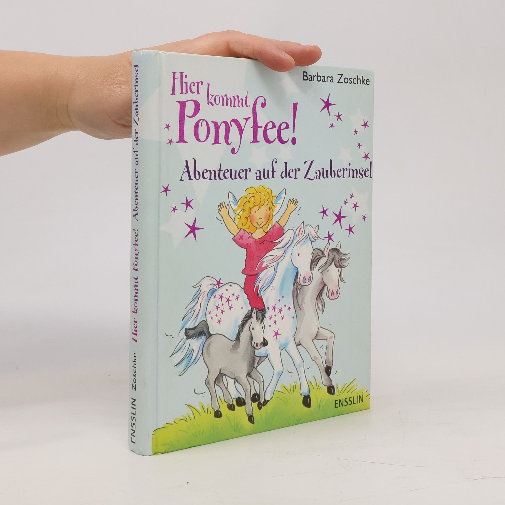 Barbara Zoschke Hier kommt Ponyfee!
