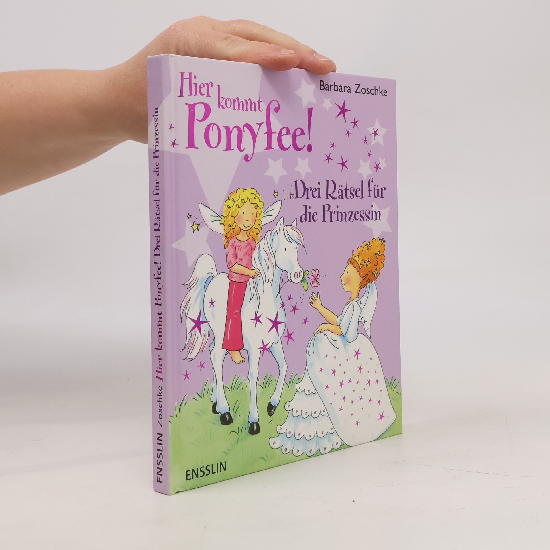Barbara Zoschke Hier kommt Ponyfee! Drei Rätsel für die Prinzessin