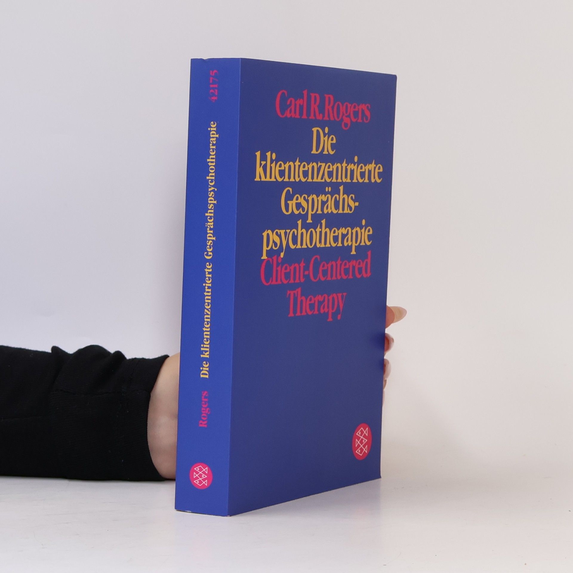 Carl Rogers Die klientenzentrierte Gesprächspsychotherapie