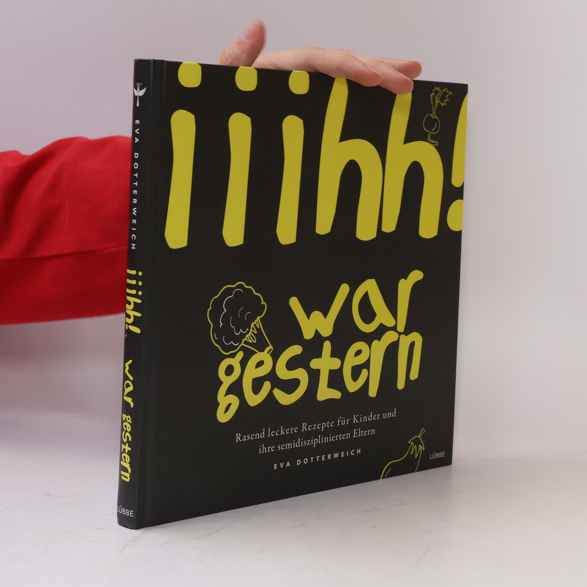 Eva Dotterweich Immer schön lecker bleiben - 2: Iiihh! war gestern
