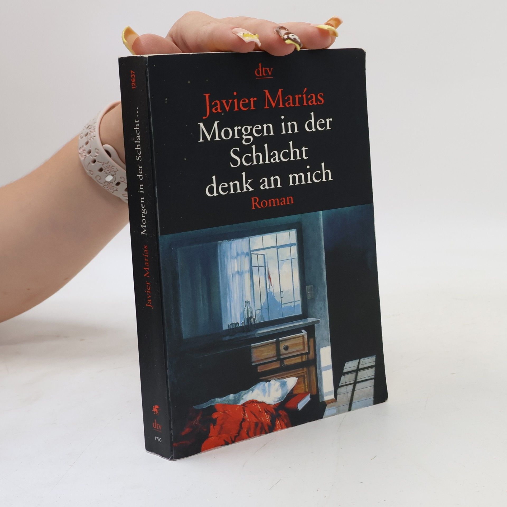 Javier Marías Morgen in der Schlacht denk an mich