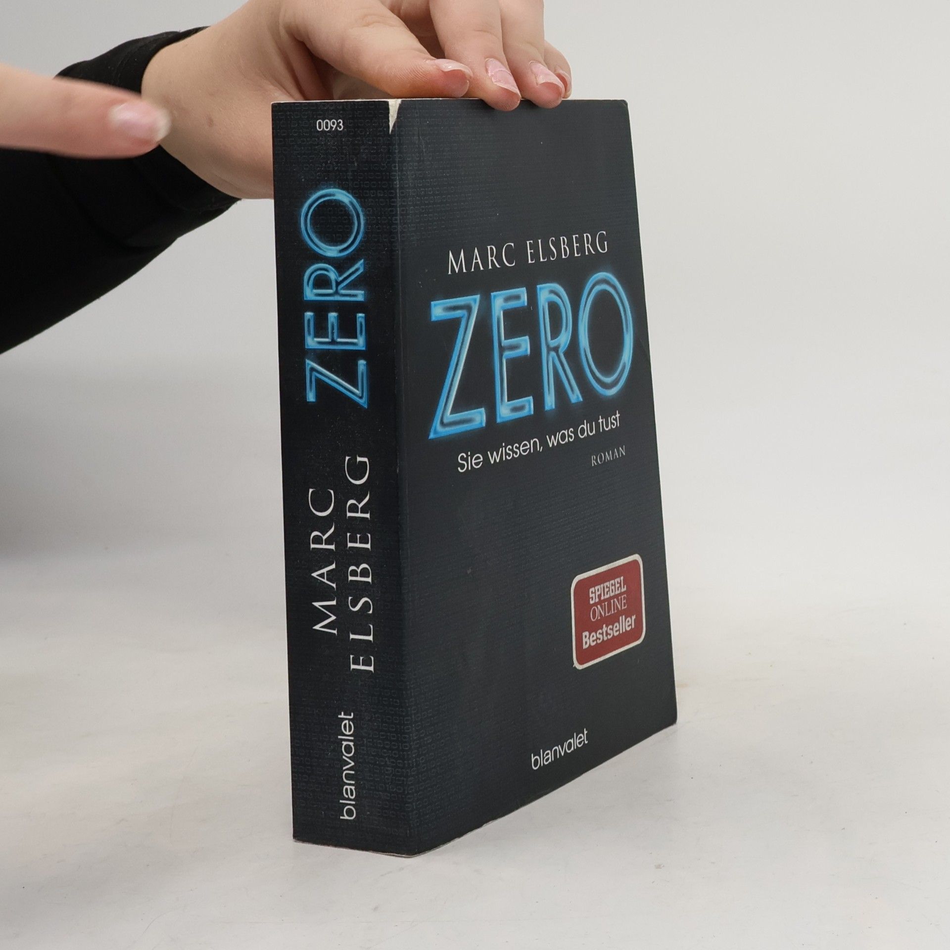 Marc Elsberg Zero. Sie wissen, was du tust