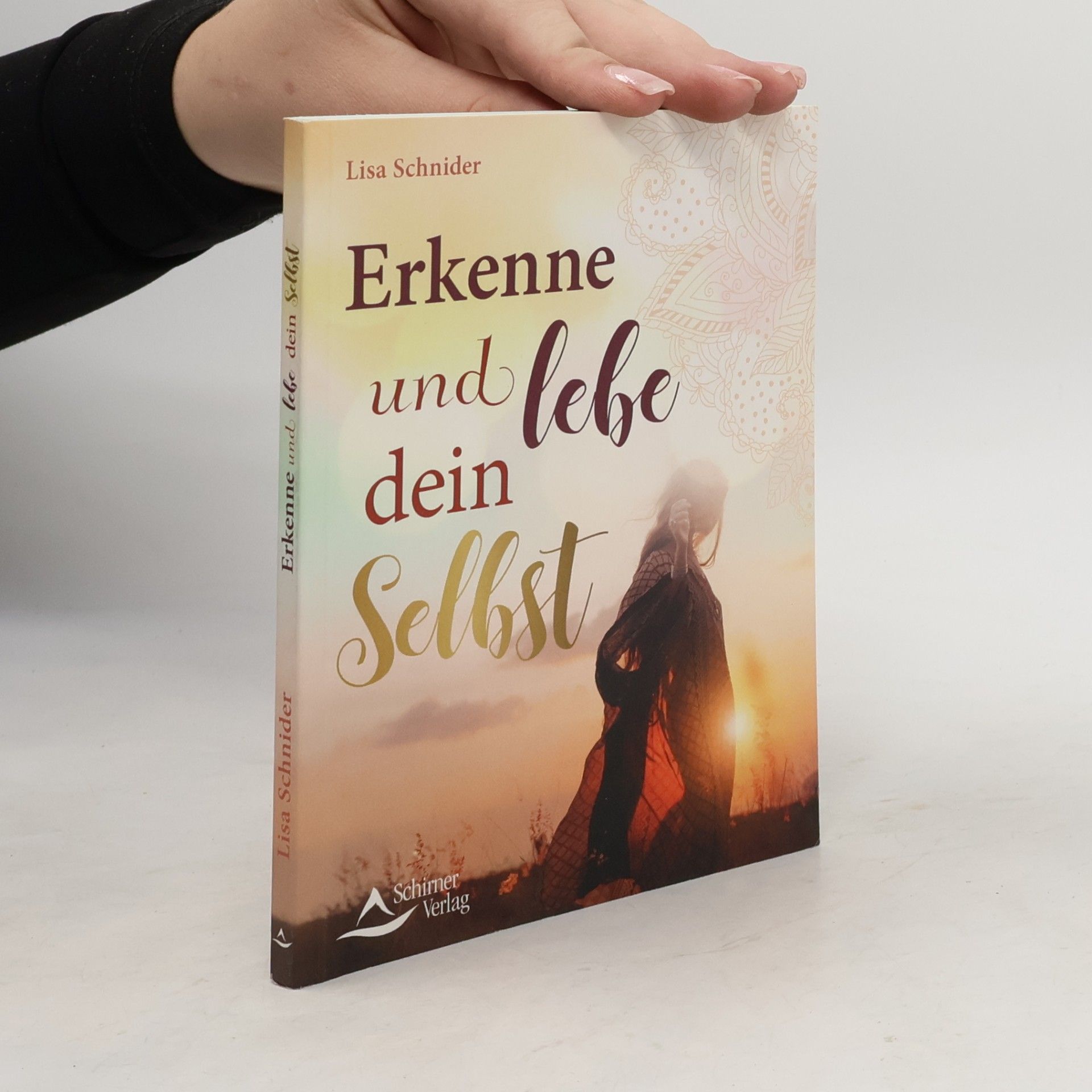Lisa Schnider Erkenne und lebe dein Selbst