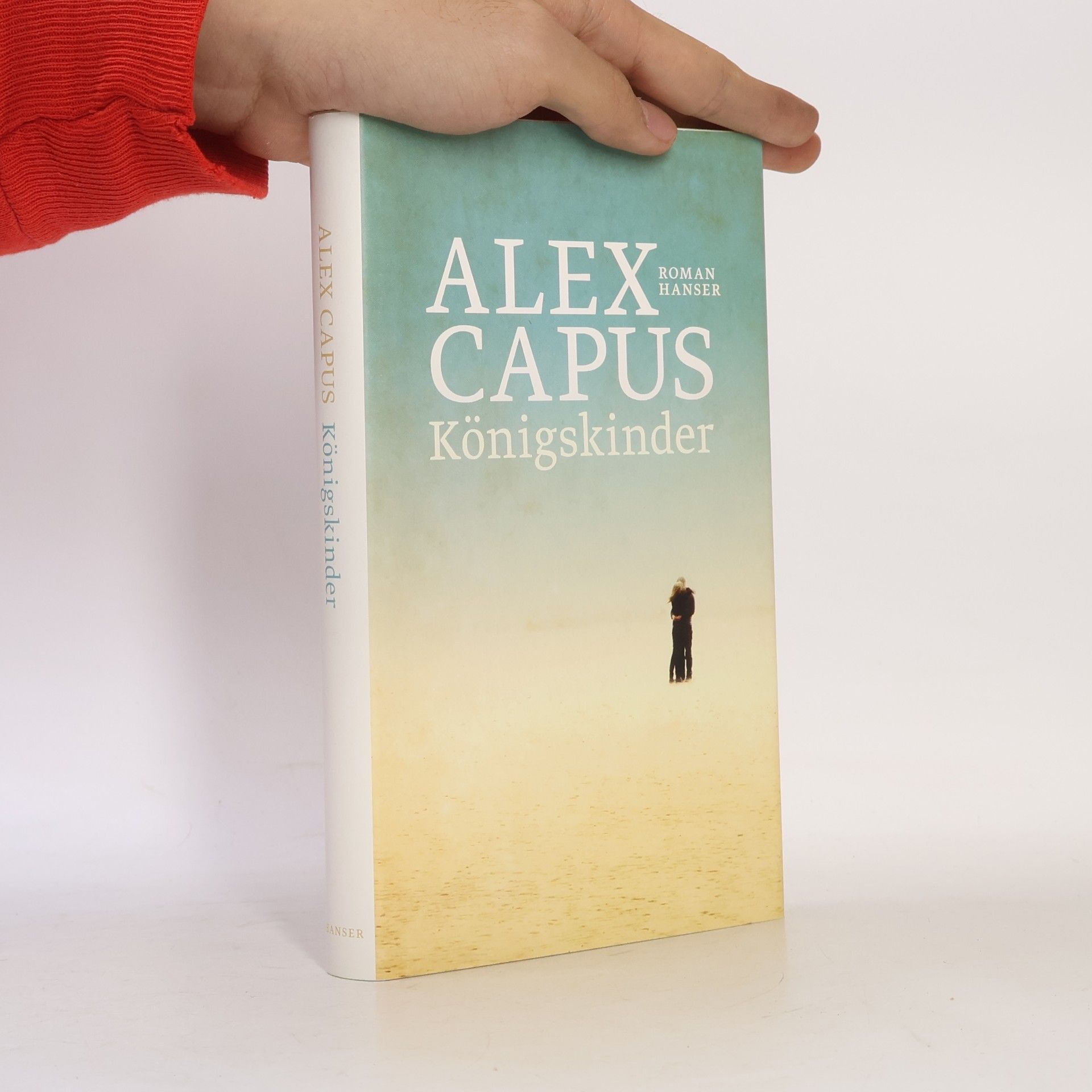 Alex Capus Königskinder