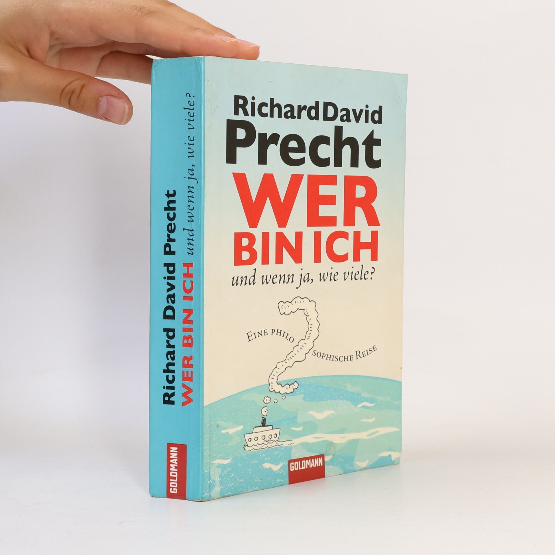 Richard David Precht Wer bin ich - und wenn ja, wie viele?