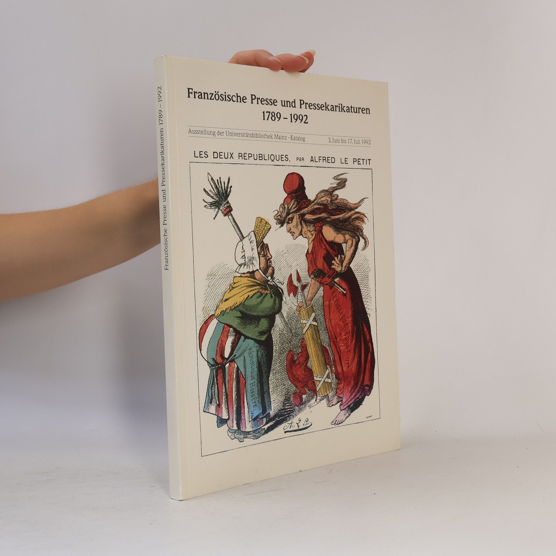 Französische Presse und Pressekarikaturen 1789 - 1992