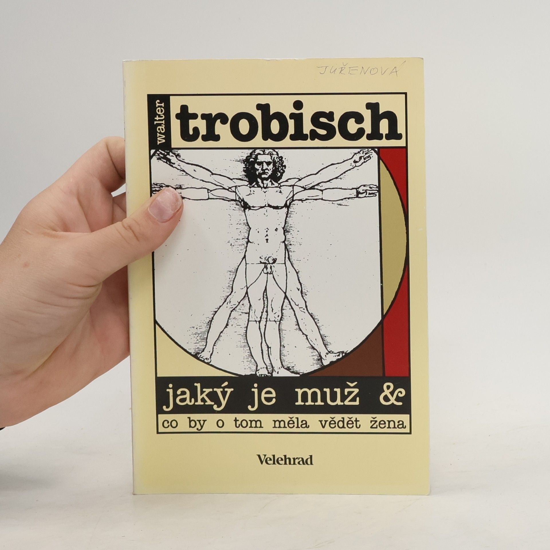 Walter Trobisch Jaký je muž & co by o tom měla vědět žena