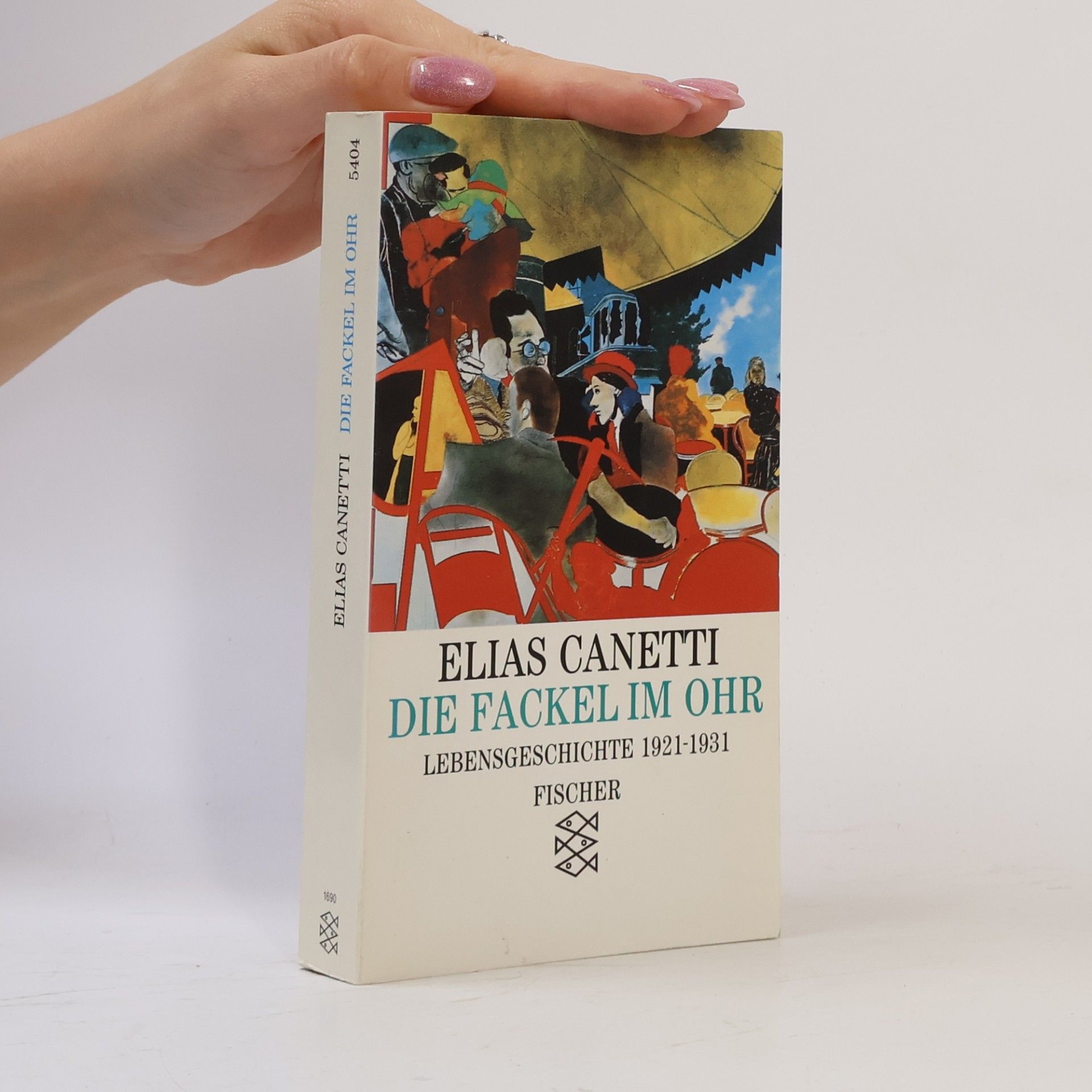 Elias Canetti Die Fackel im Ohr