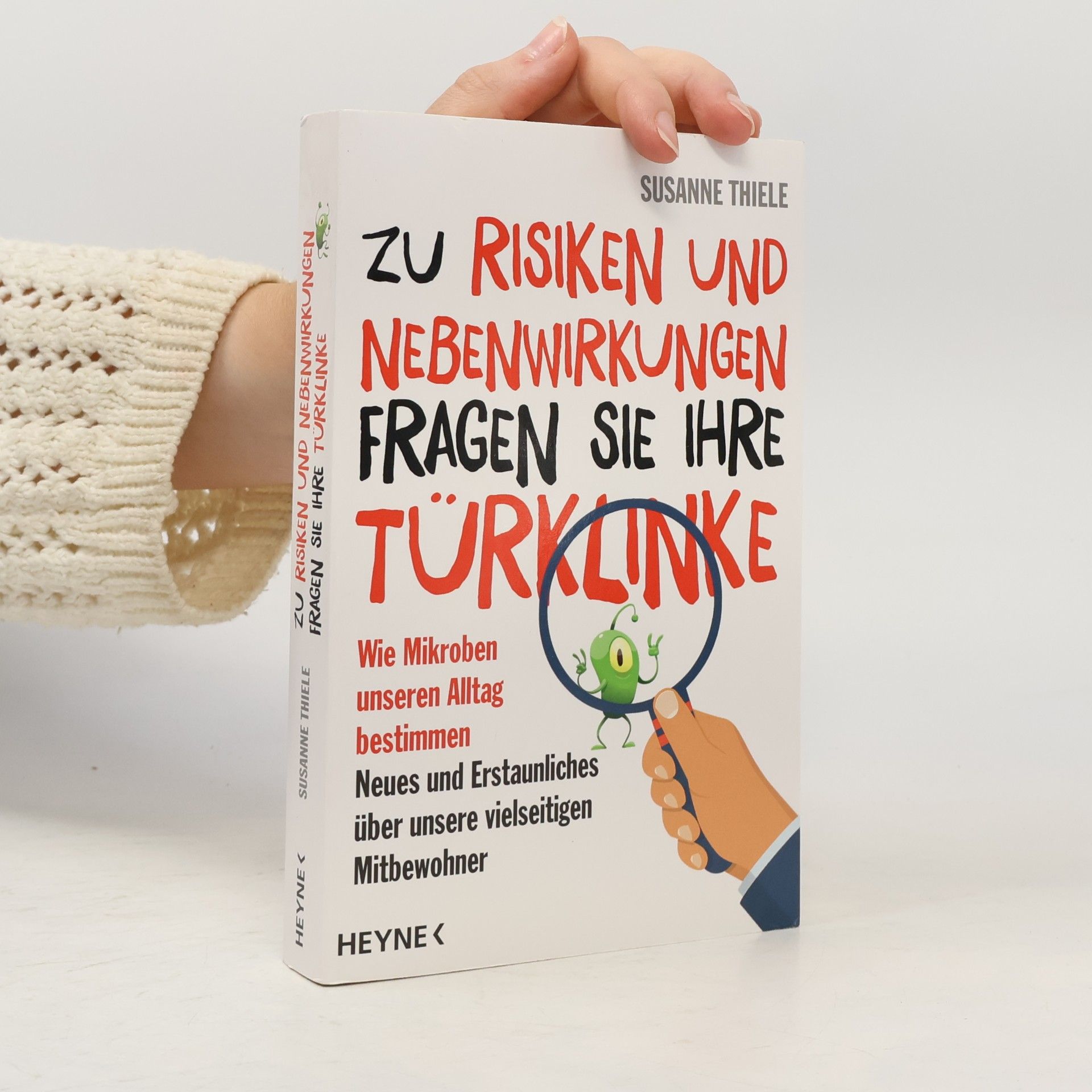 Susanne Thiele Zu Risiken und Nebenwirkungen fragen Sie Ihre Türklinke