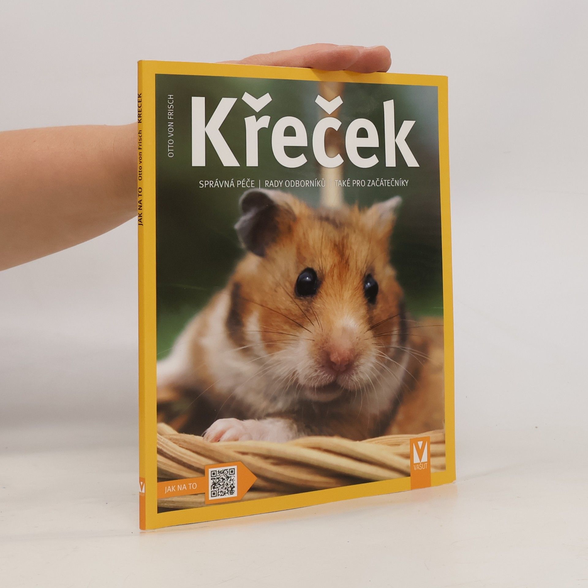 Otto fon Friš Křeček: Správná péče