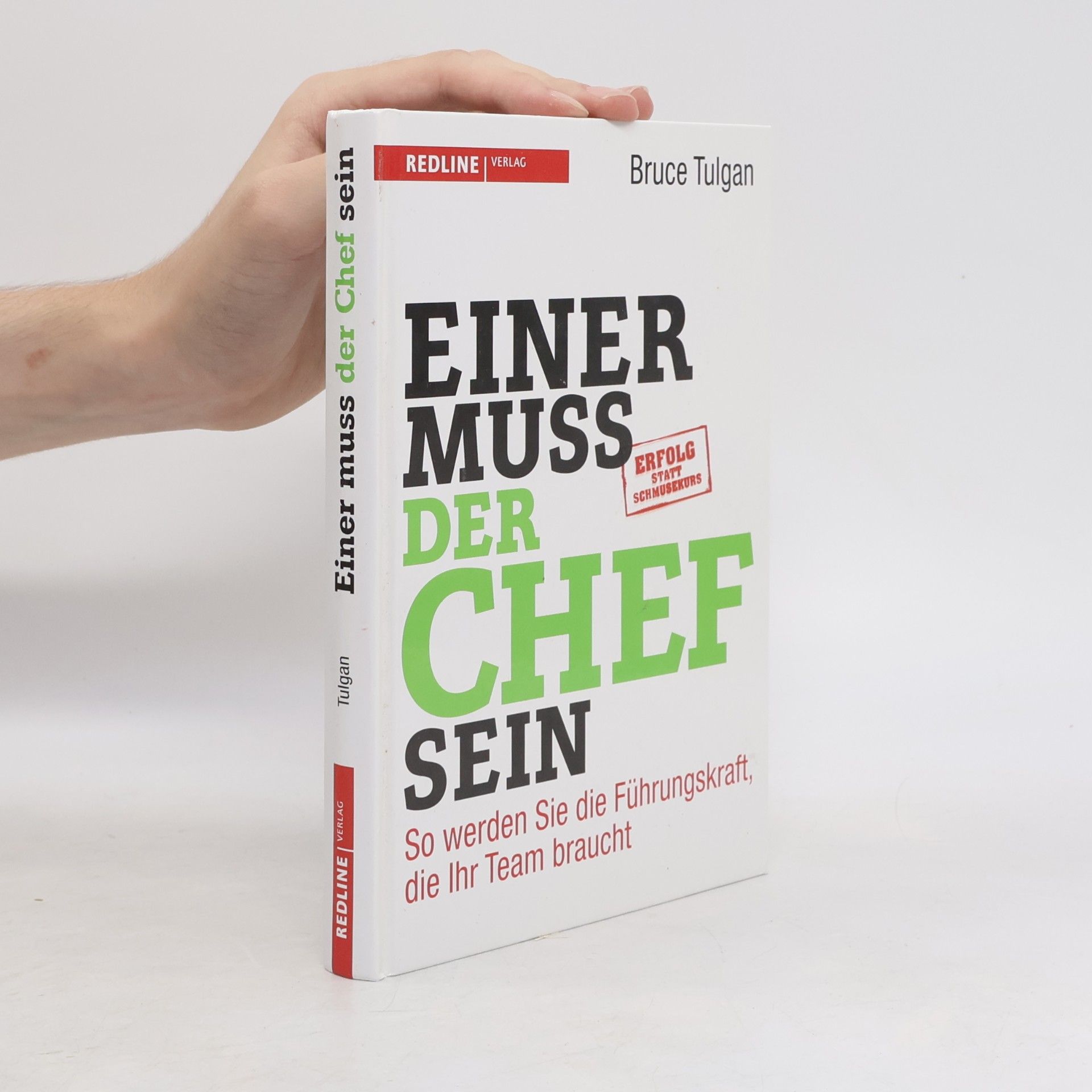 Bruce Tulgan Einer muss der Chef sein