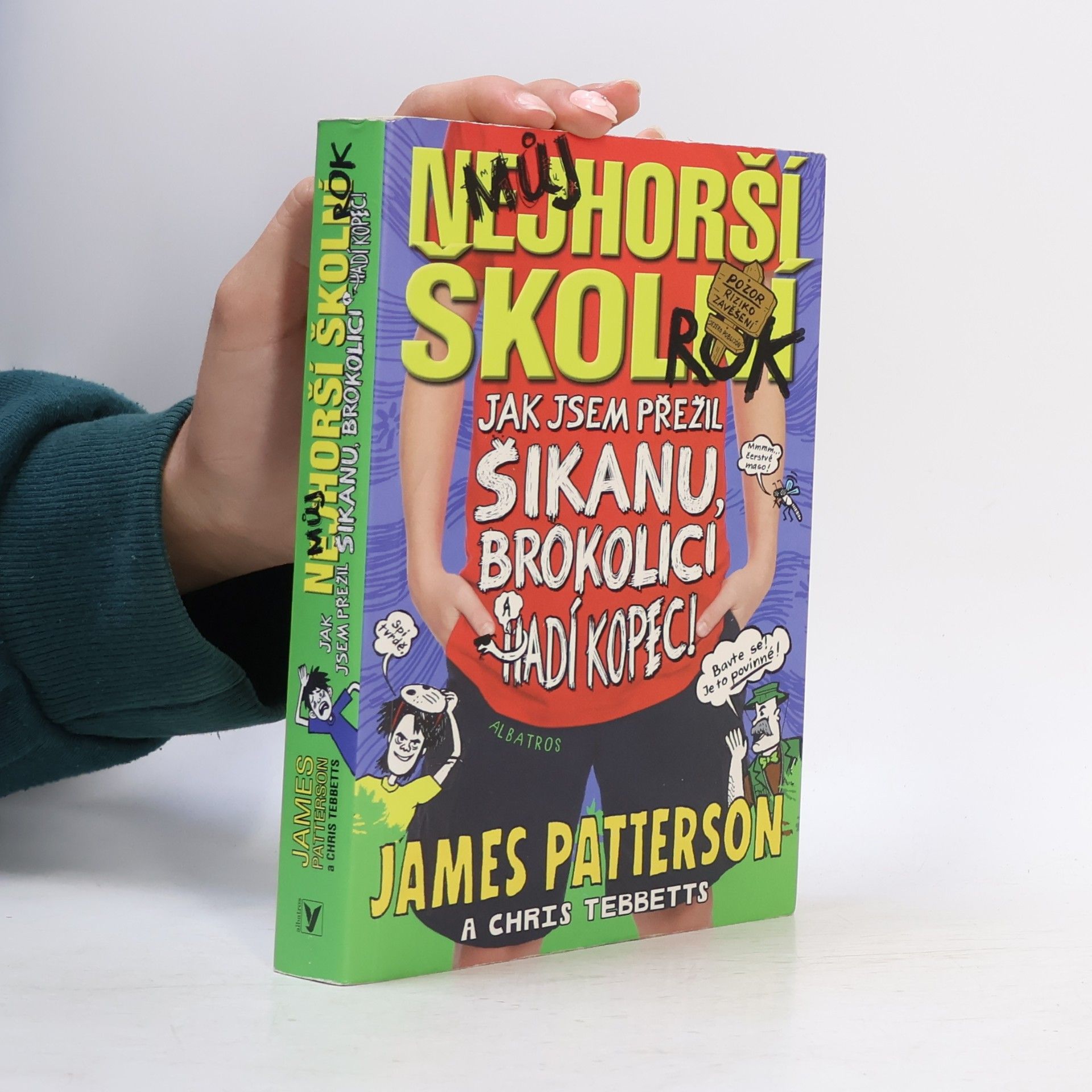 Christopher Tebbetts Můj nejhorší školní rok : jak jsem přežil šikanu, brokolici a Hadí kopec!