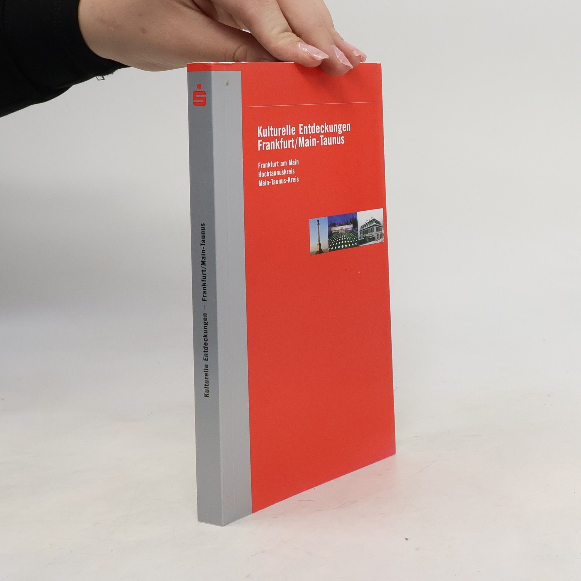 Sparkassen-Kulturstiftung Hessen-Thüringen Kulturelle Entdeckungen - Frankfurt-Main-Taunus