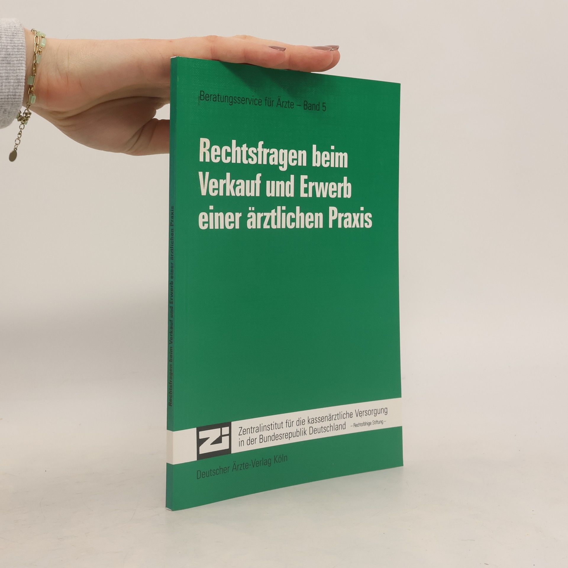 Hans-Jürgen Rieger Beratungsservice für Ärzte - 5: Rechtsfragen beim Verkauf und Erwerb einer ärztlichen Praxis