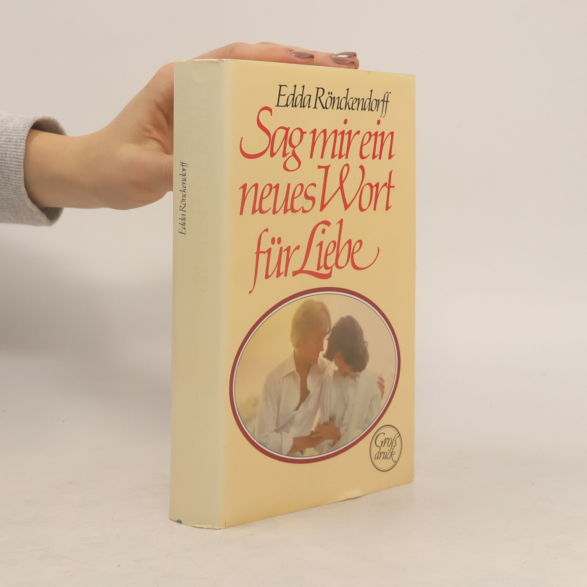 Edda Rönckendorff Sag mir ein neues Wort für Liebe