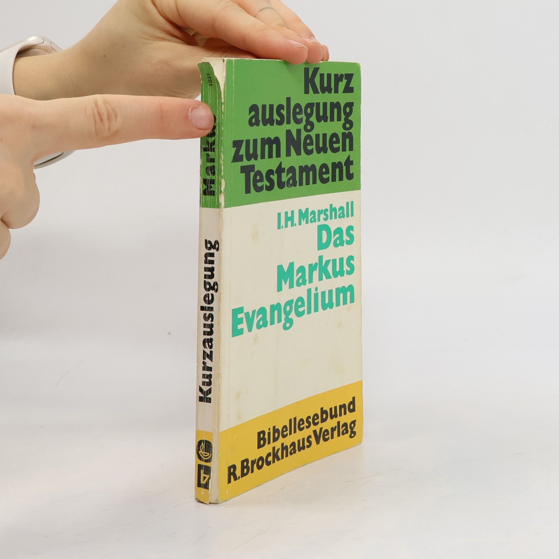 I.H. Marshall Das Markus - Evangelium. Kurzauslegung zum Neuen Testament.