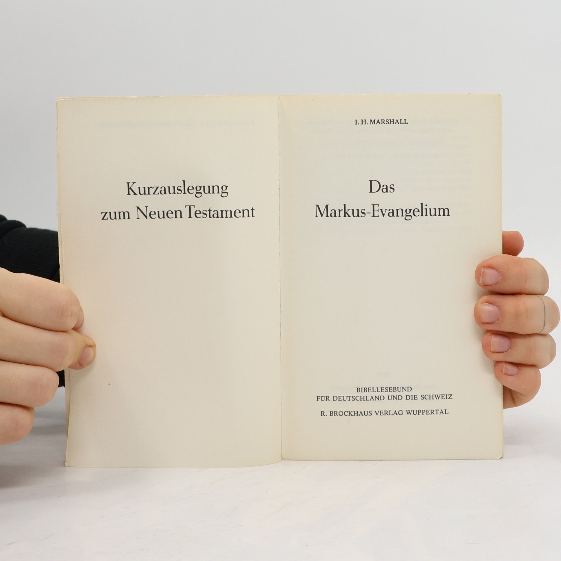 I.H. Marshall Das Markus - Evangelium. Kurzauslegung zum Neuen Testament.