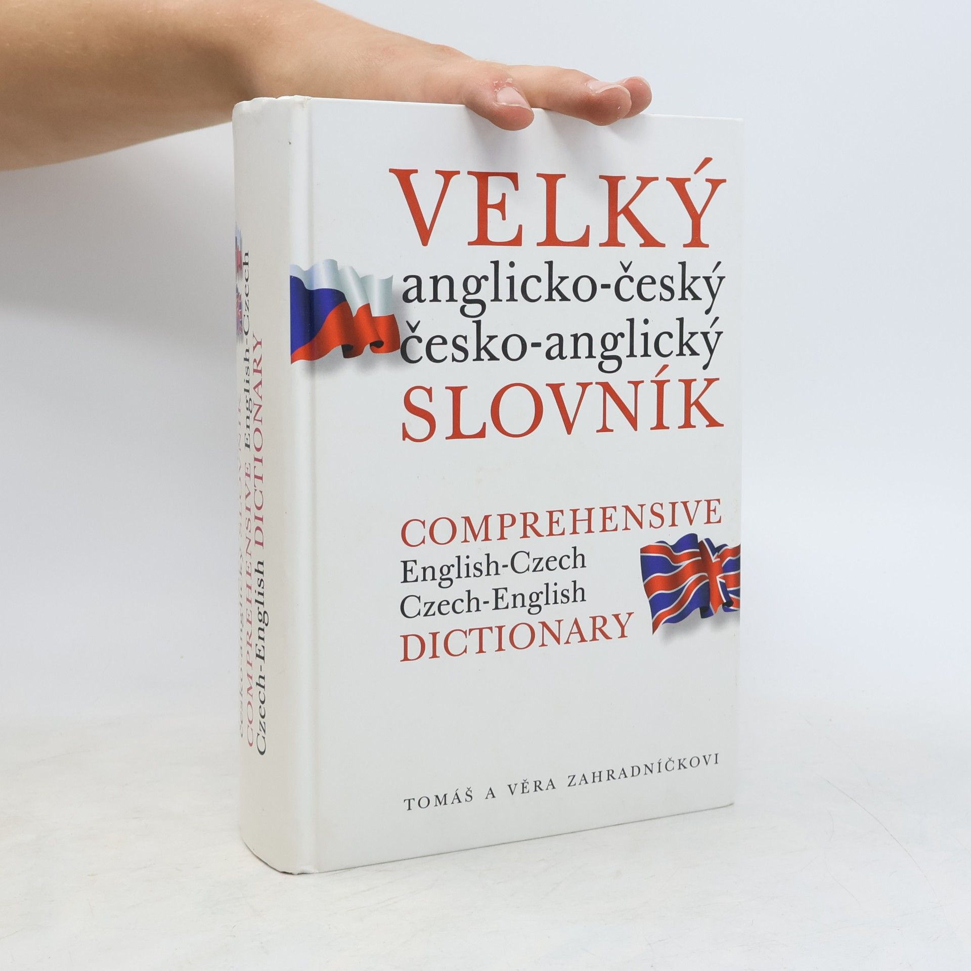 Věra Zahradníčková Velký anglicko-český, česko-anglický slovník. Comprehensive English-Czech, Czech-English Dictionary
