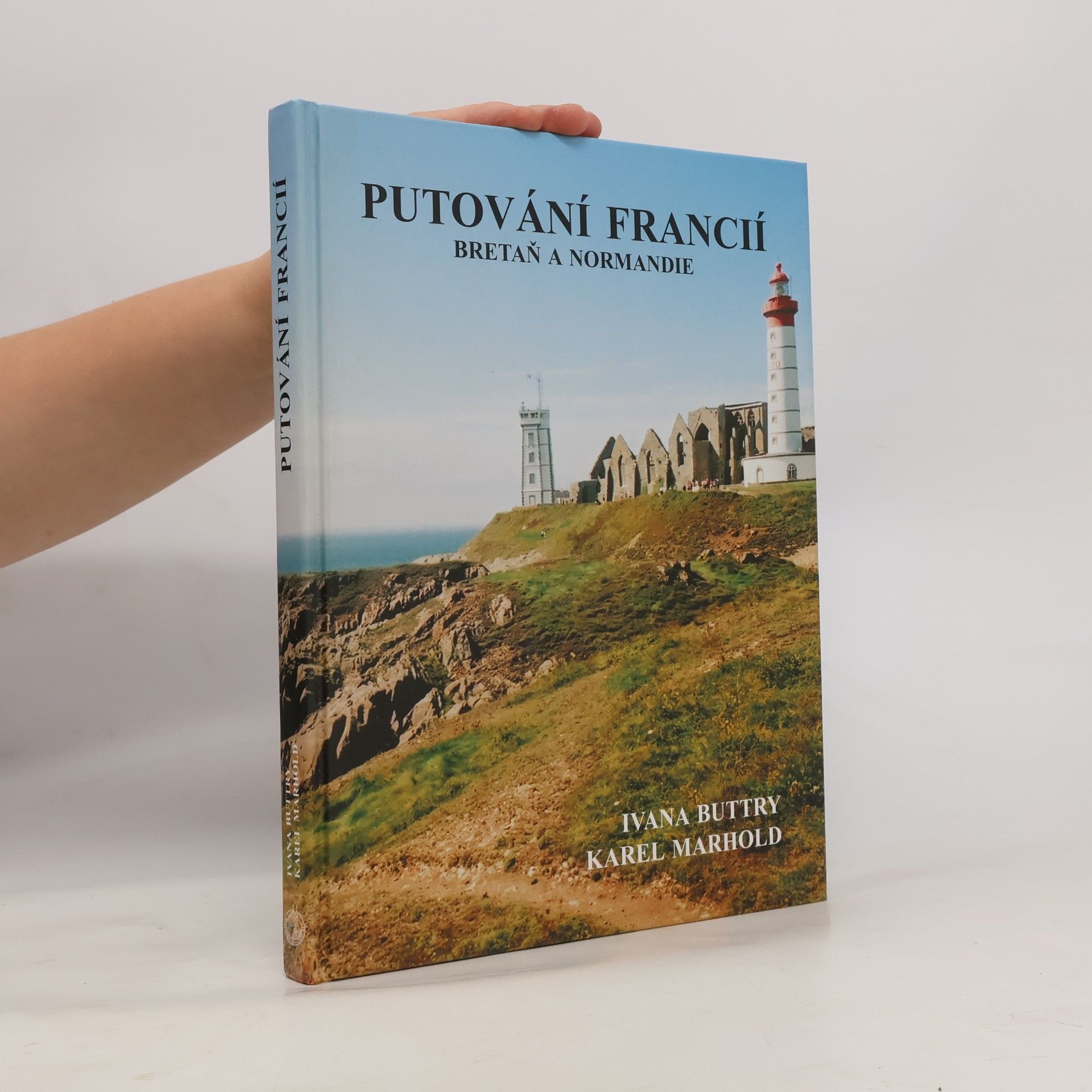 Karel Marhold Putování Francií – Bretaň a Normandie
