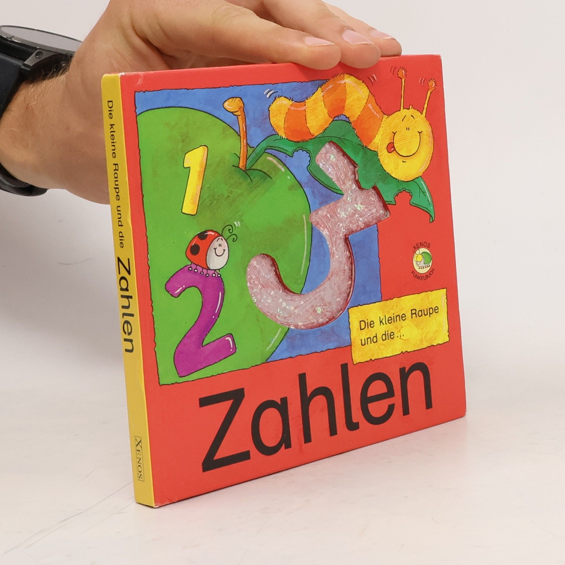 Autores varios Die kleine Raupe und die Zahlen (Ab 3 J.)