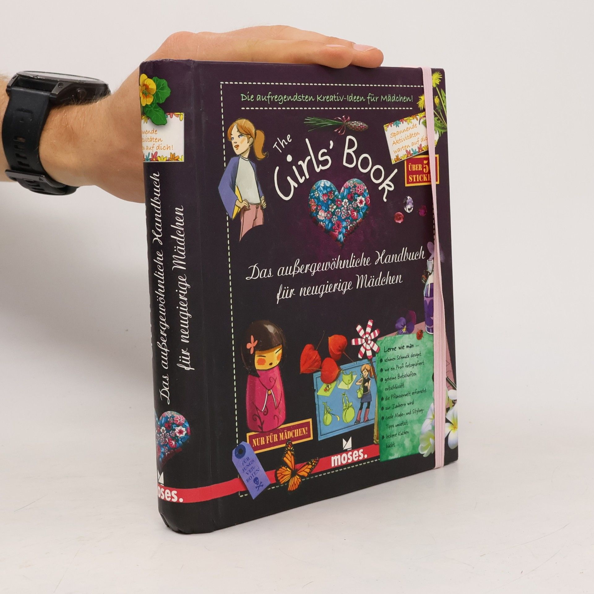 The Girls' Book: Das aussergewöhnliche Handbuch für neugierige Mädchen
