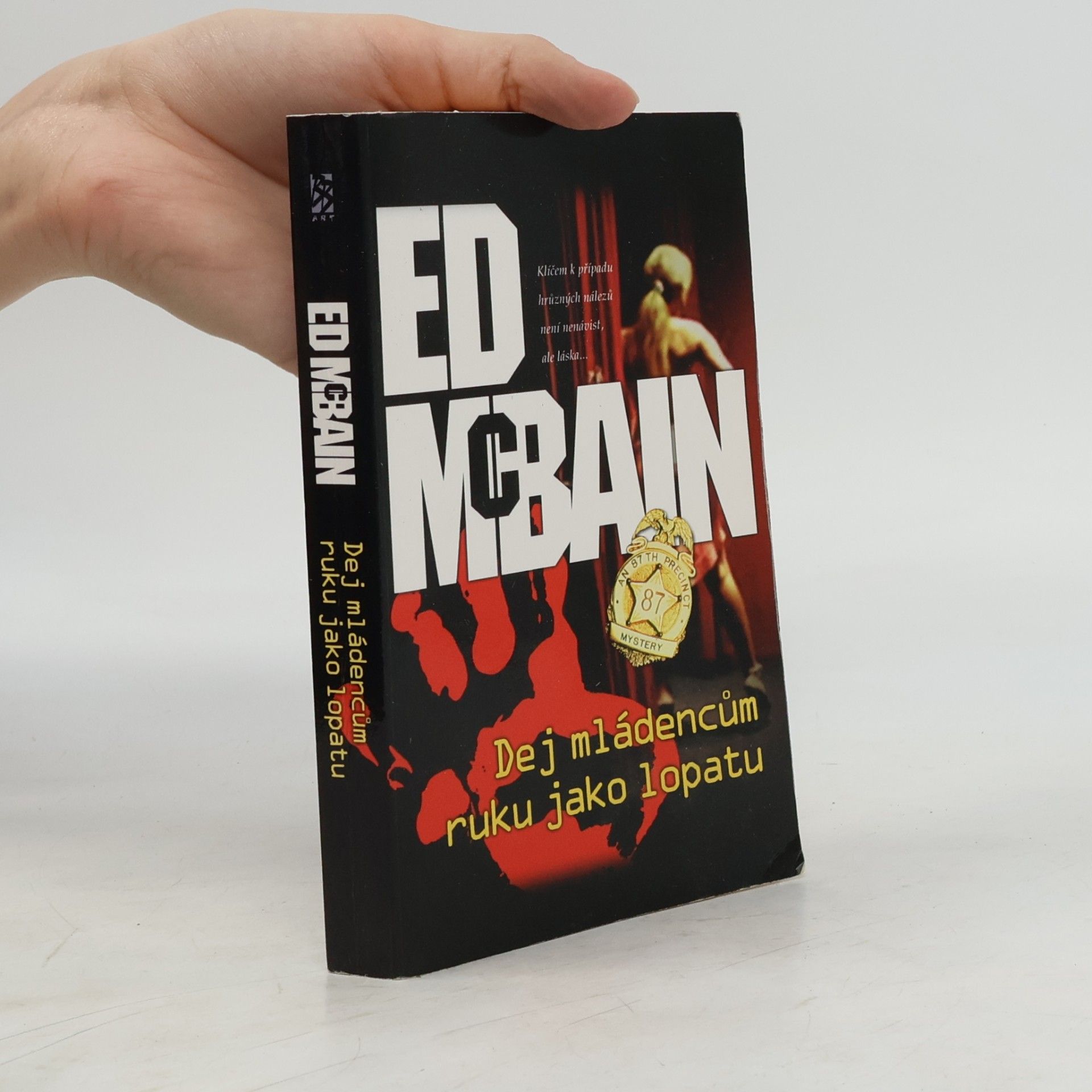 Ed McBain Dej mládencům ruku jako lopatu