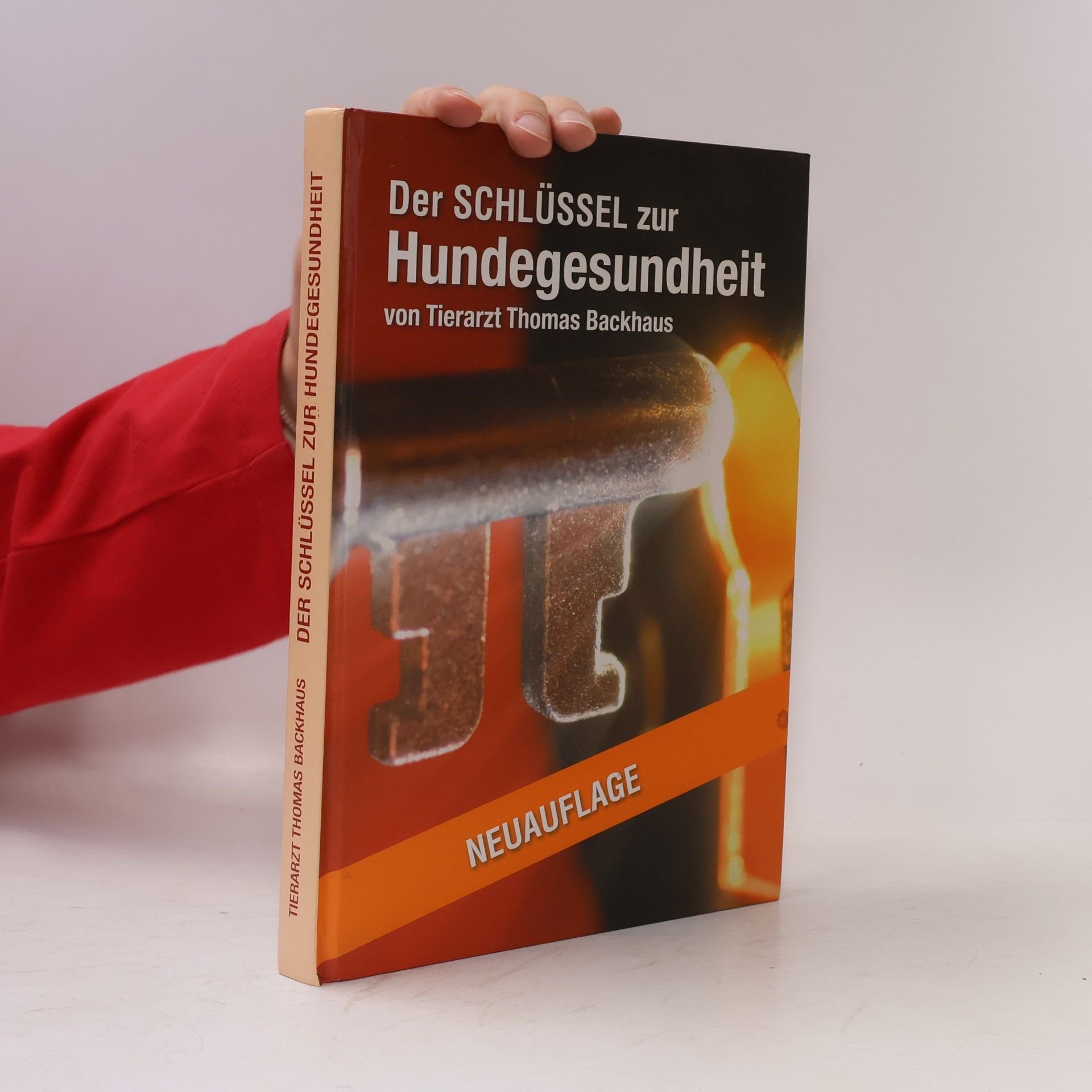 Thomas A. Backhaus Der Schlüssel zur Hundegesundheit