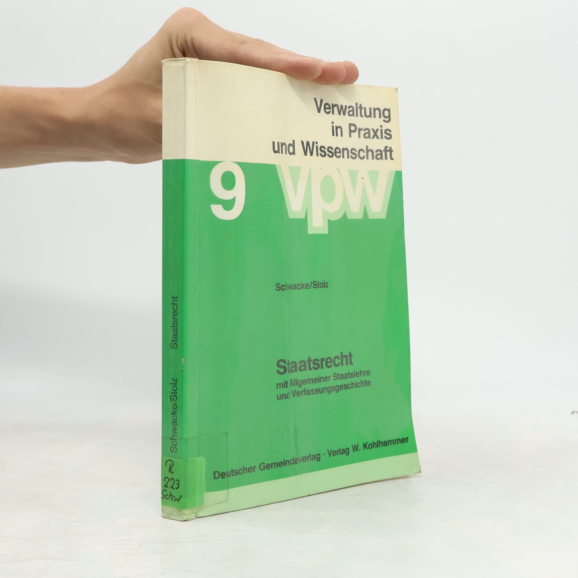 Eberhard Stolz Verwaltung in Praxis und Wissenschaft - 9: Staatsrecht