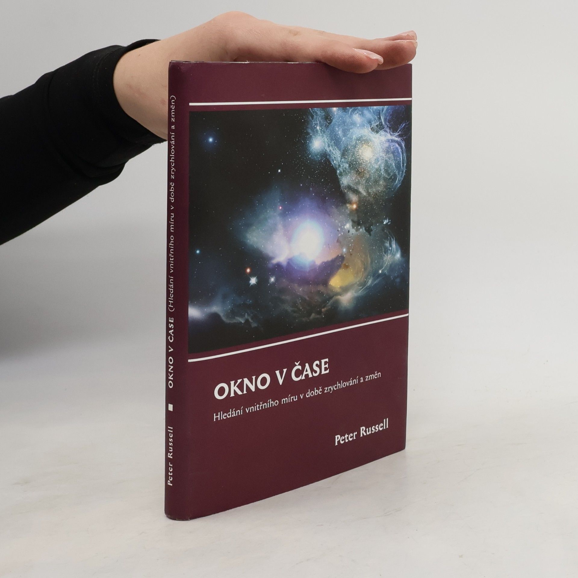 Peter Russell Okno v čase. Hledání vnitřního míru v době zrychlování a změn