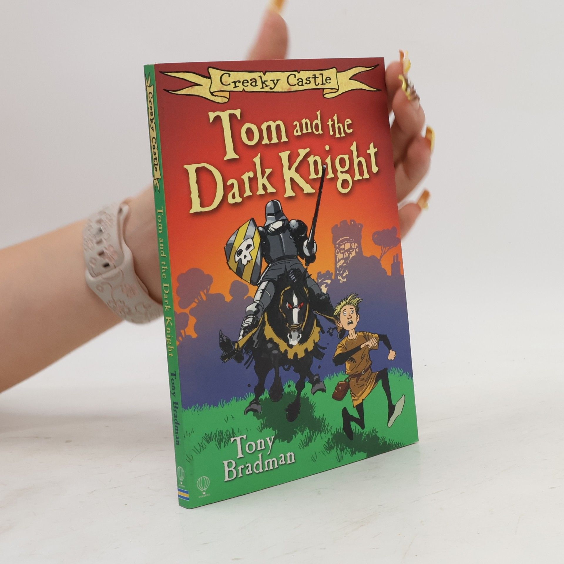 Tony Bradman Creaky Castle: Tom and the Dark Knight